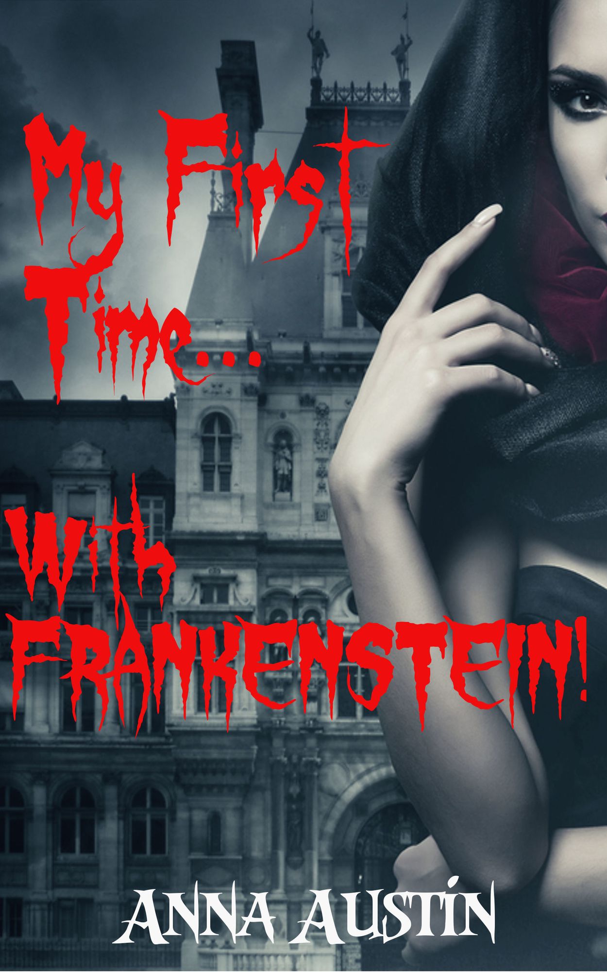 My First Time...With Frankenstein!