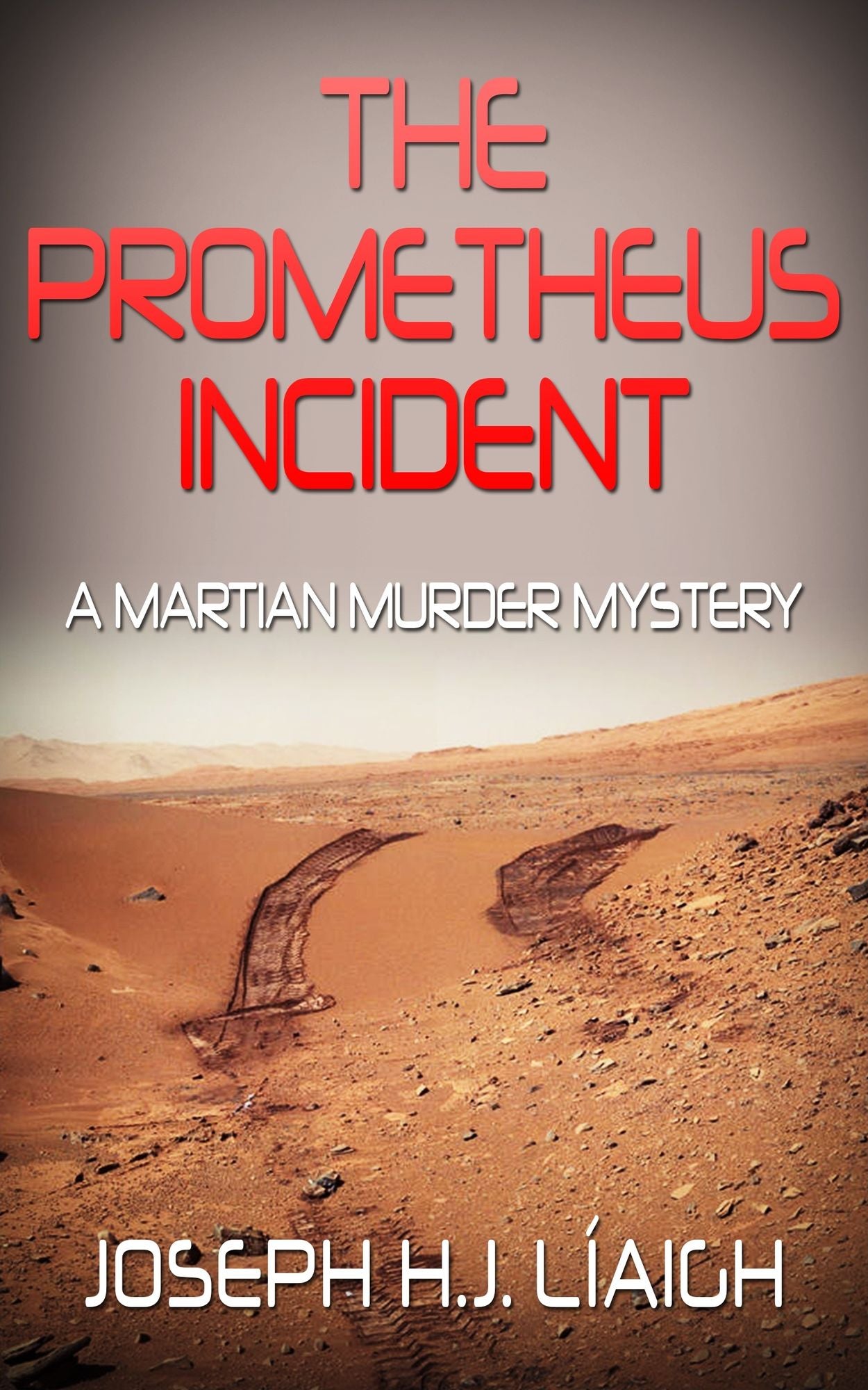 The Prometheus Incident, A Martian Murder Mystery