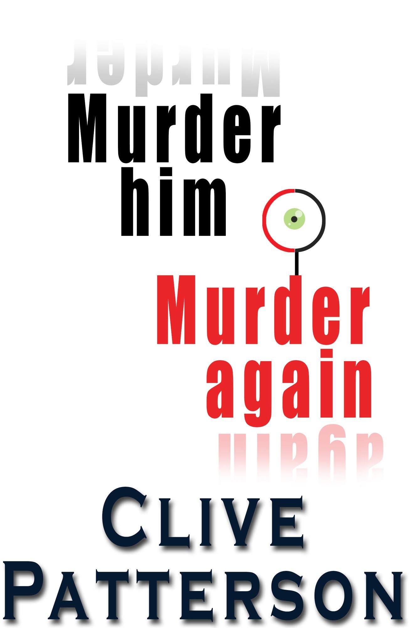 Murder Him Murder Again