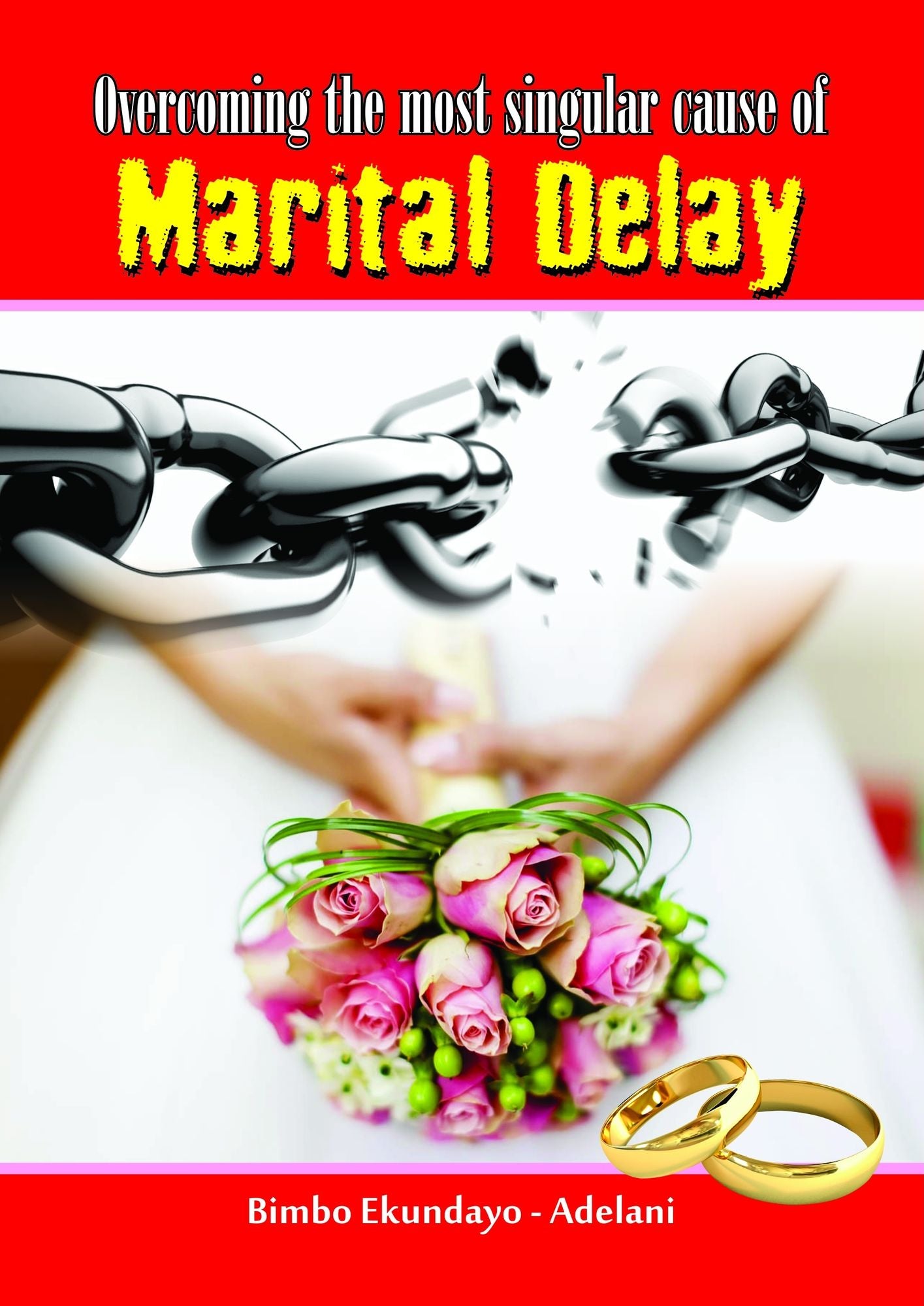 Overcoming the Most Singular Cause of Marital Delay