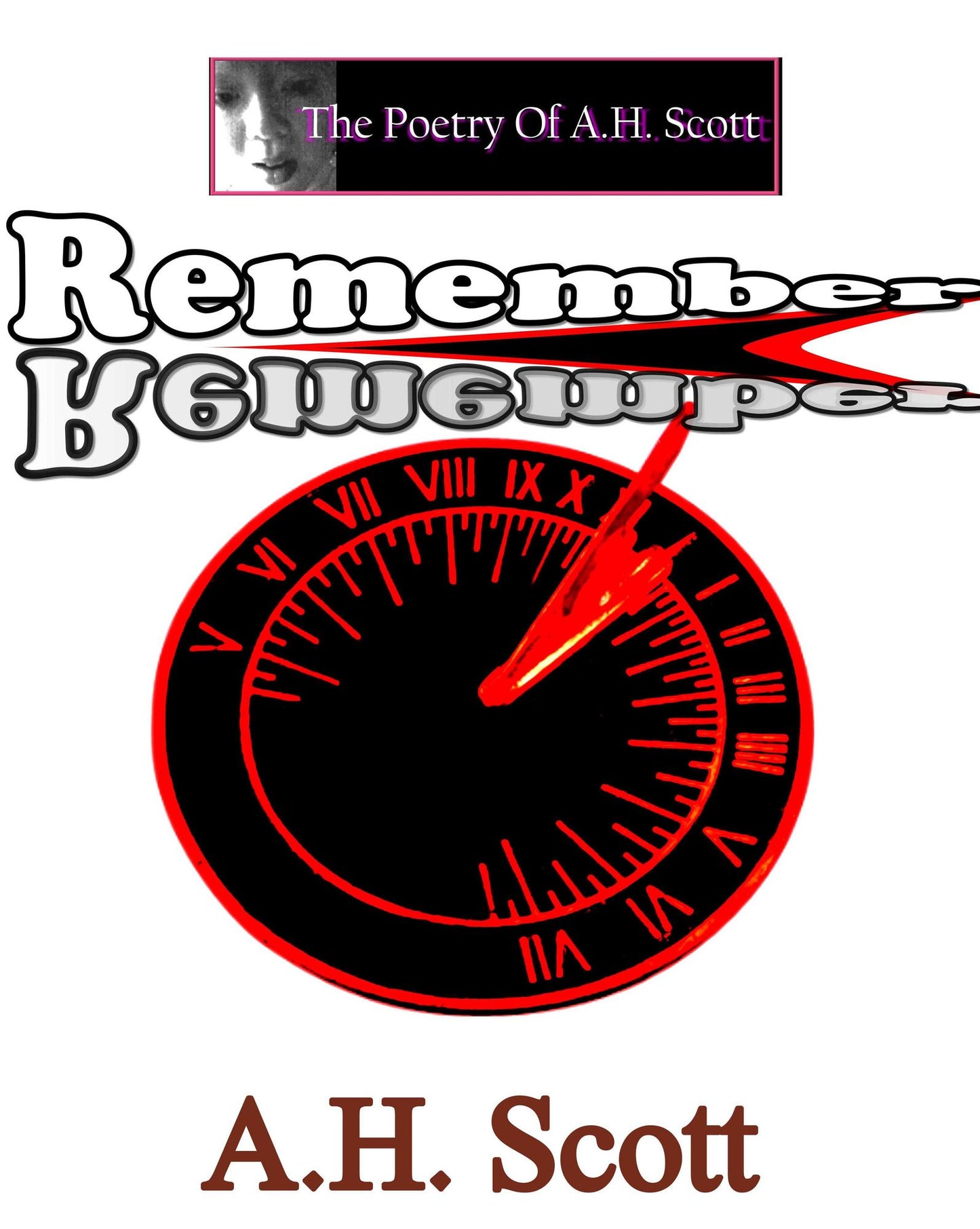 The Poetry Of A.H. Scott: Remember