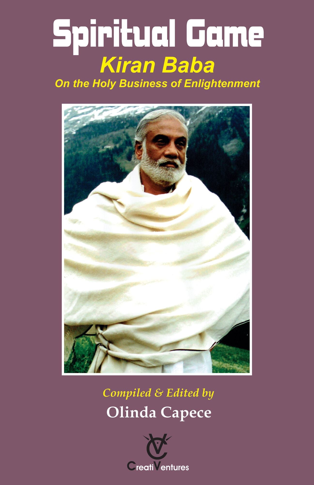 Spiritual Game: Kiran Baba On the Holy Business of Enlightenment