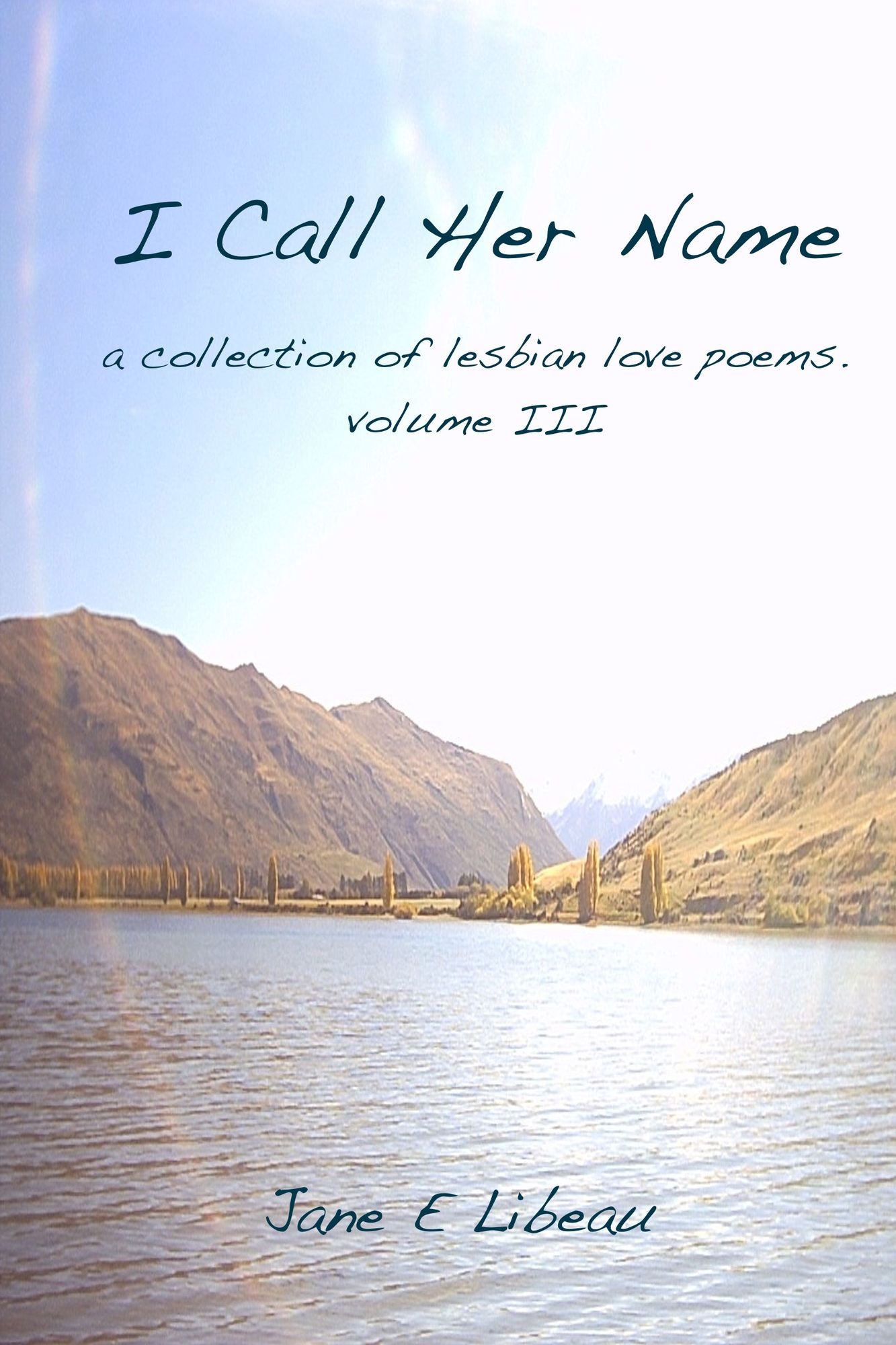 I Call Her Name. A Collection of Lesbian Love Poems. Volume III