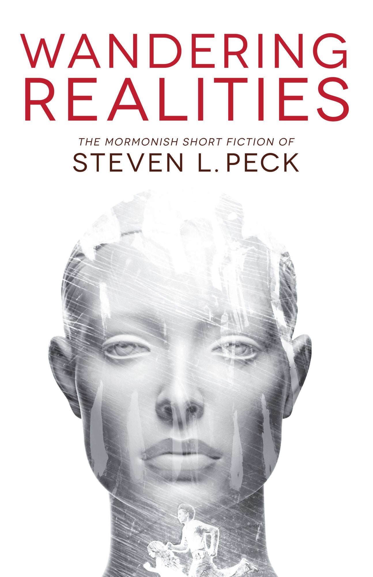Wandering Realities: Mormonish Short Fiction