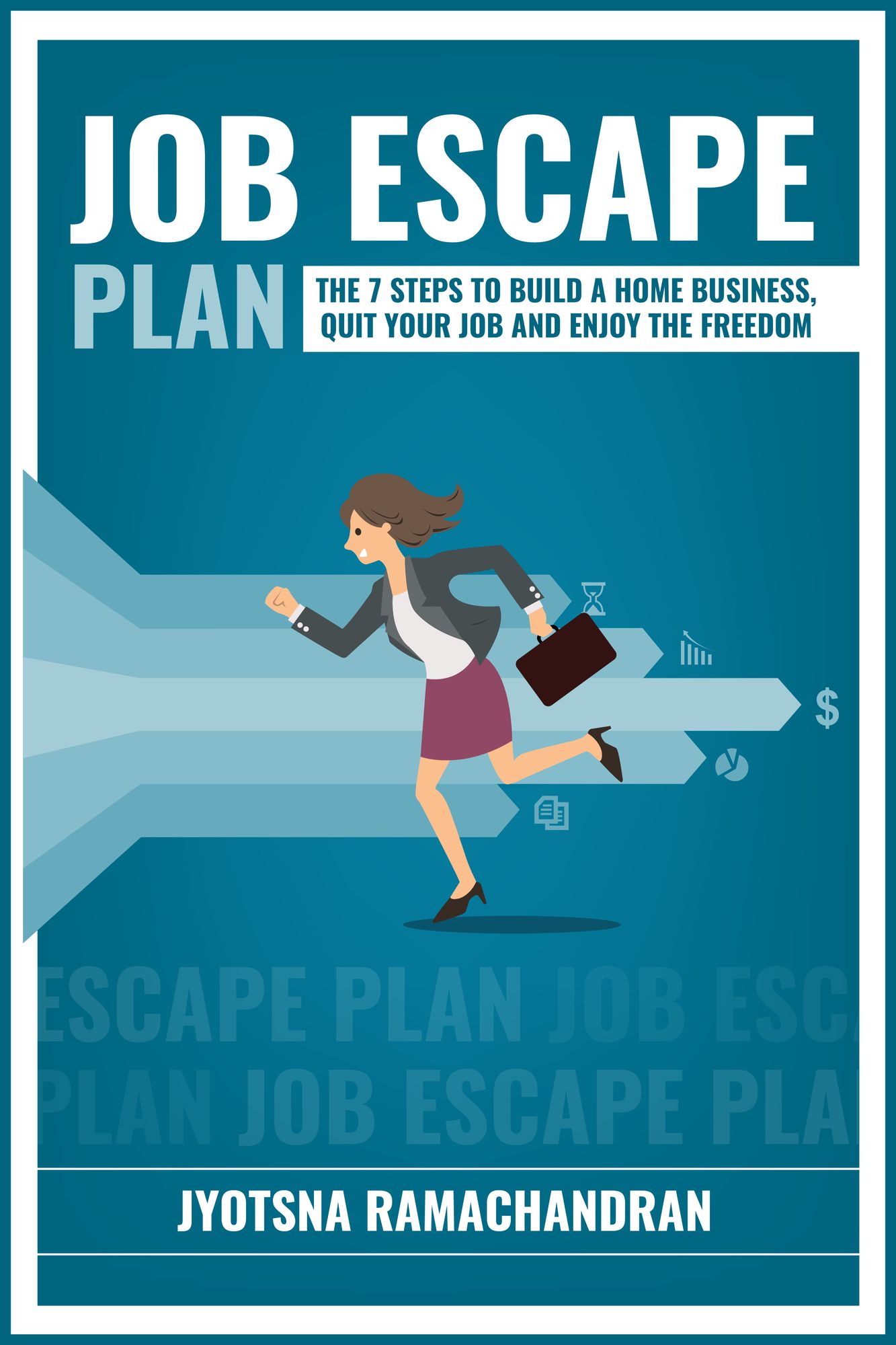 Job Escape Plan: The 7 Steps to Build a Home Business, Quit your Job and Enjoy the Freedom: Includes Interviews of John Lee Dumas, Nick Loper, Rob Cubbon, Steve Scott, Stefan Pylarinos & others!