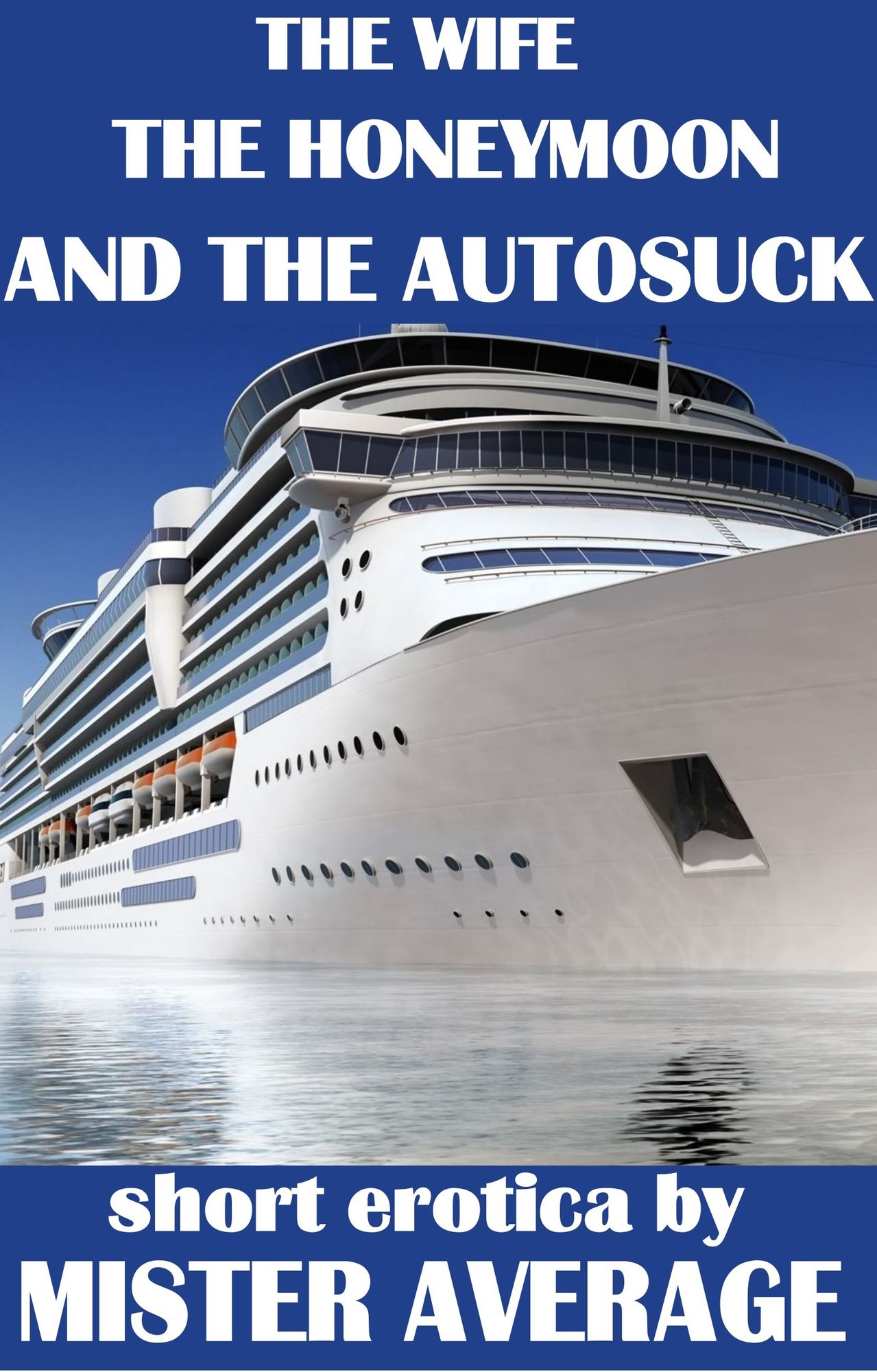 The Wife, The Honeymoon and the Autosuck