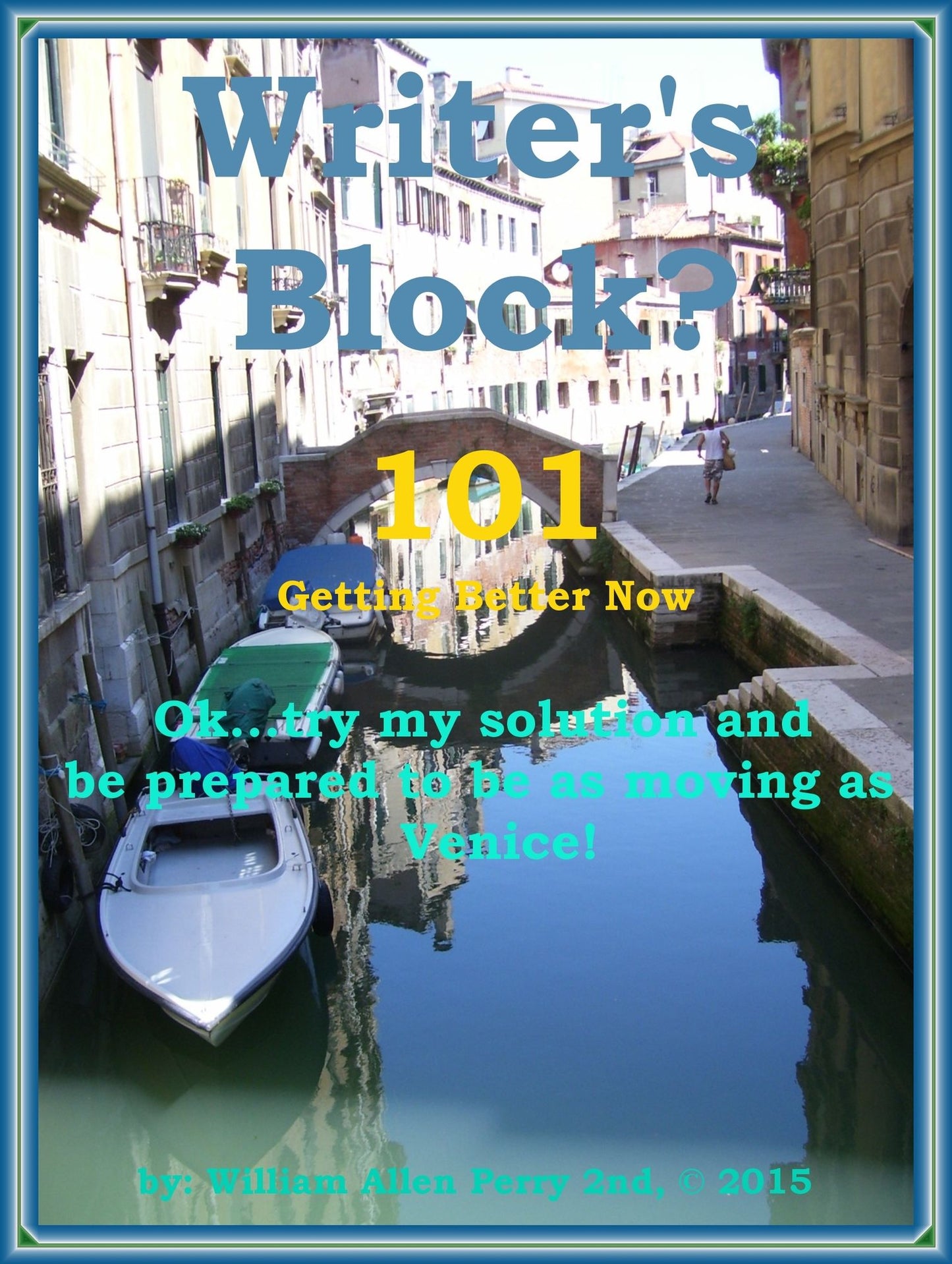 Writer's Block?: 101, Getting Better Now