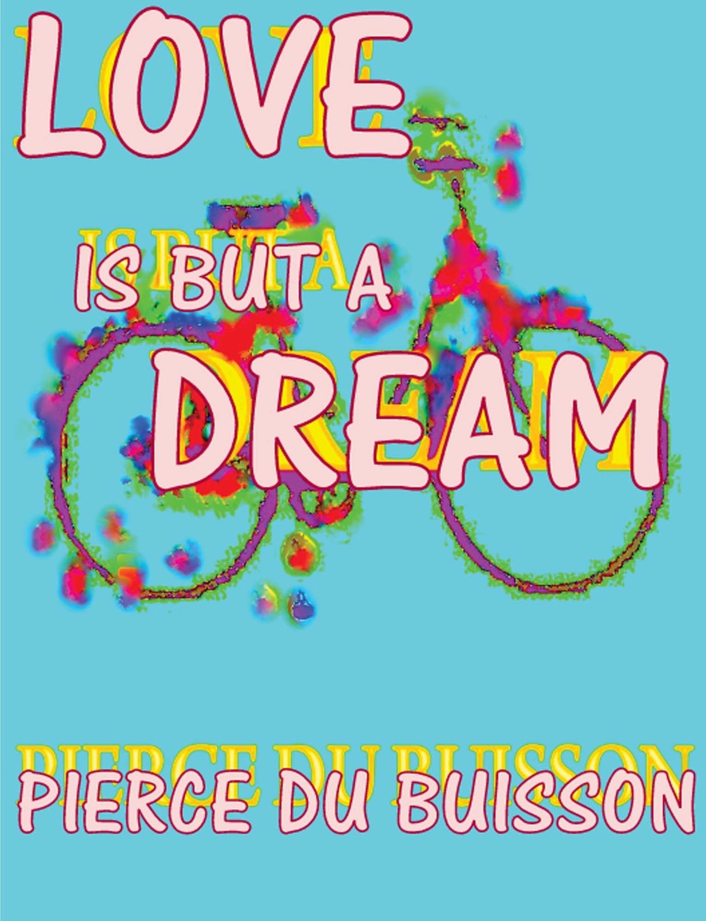 Love is But a Dream