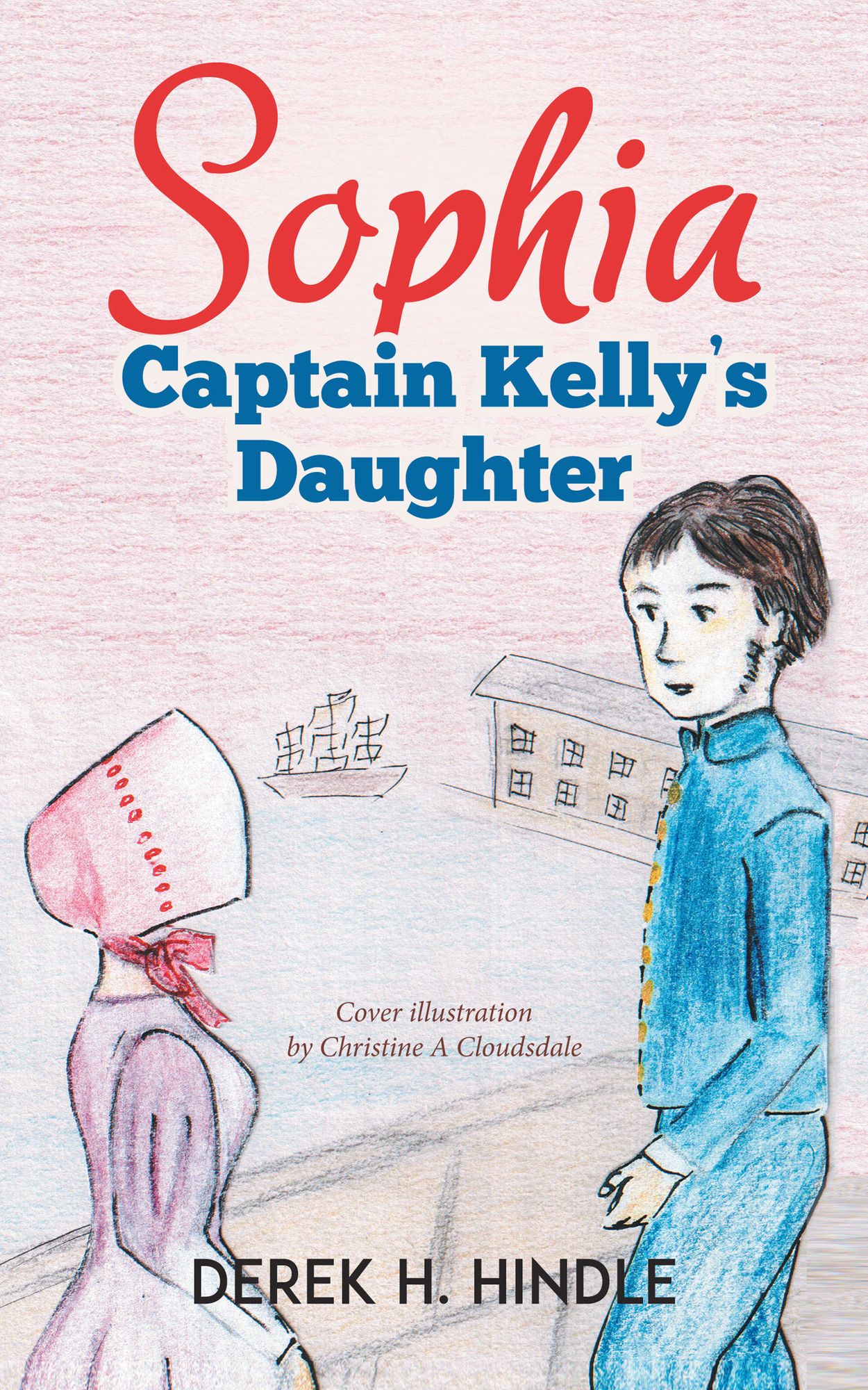 Sophia: Captain Kelly's Daughter