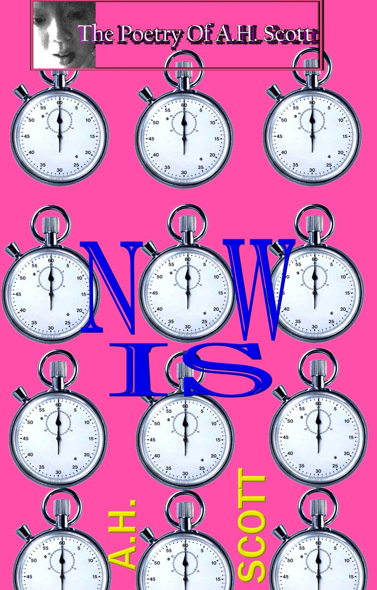 The Poetry Of A.H. Scott: Now Is