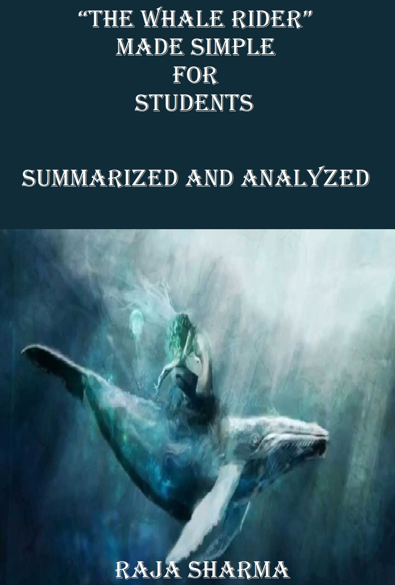 "The Whale Rider" Made Simple for Students: Summarized and Analyzed