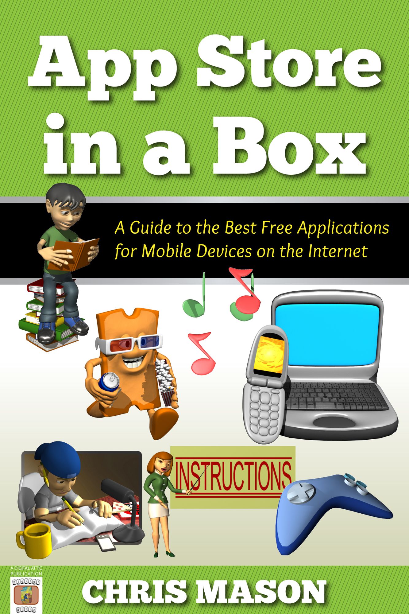 App Store in a Box: A Guide to the Best Free Applications for Mobile Devices on the Internet