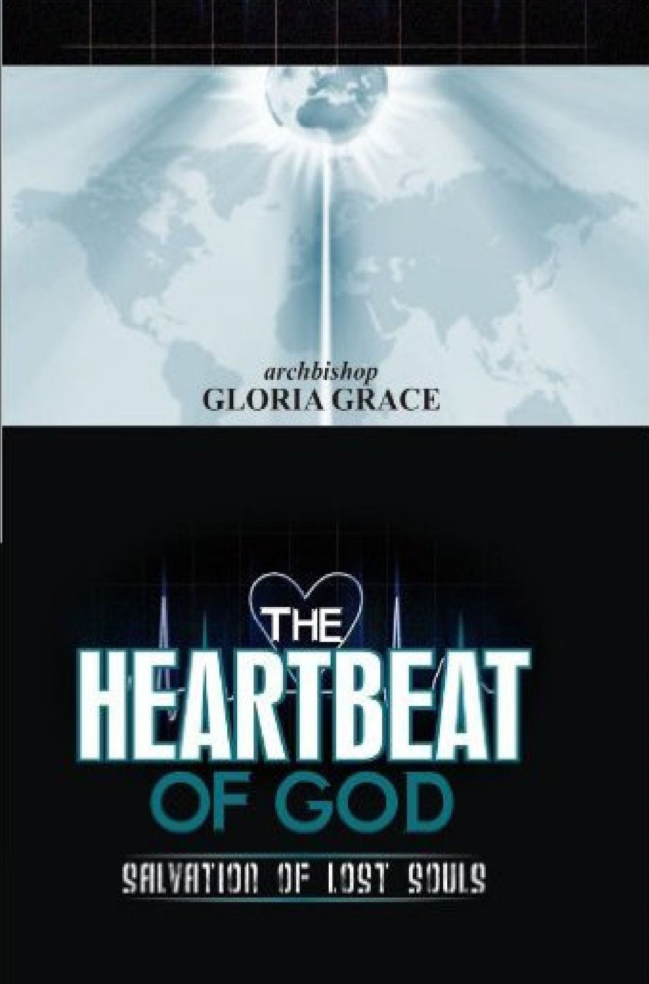 The Heartbeat Of God: Salvation Of Lost Souls
