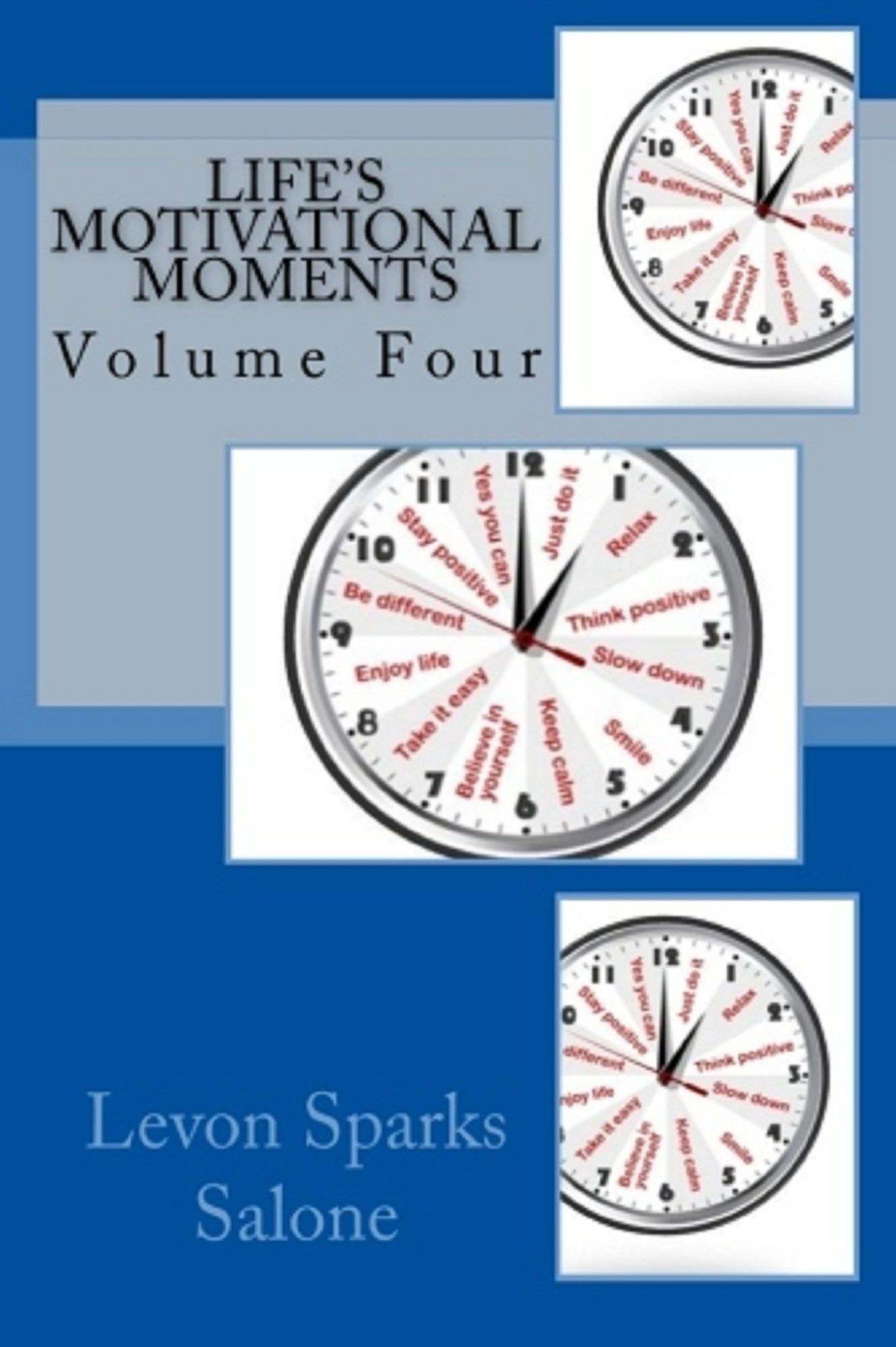 Life's Motivational Moments, Volume Four