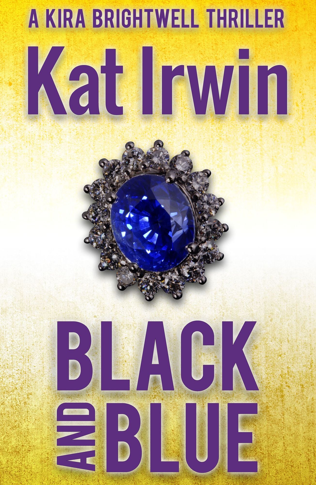 Black and Blue (A Kira Brightwell Thriller, Book 2)