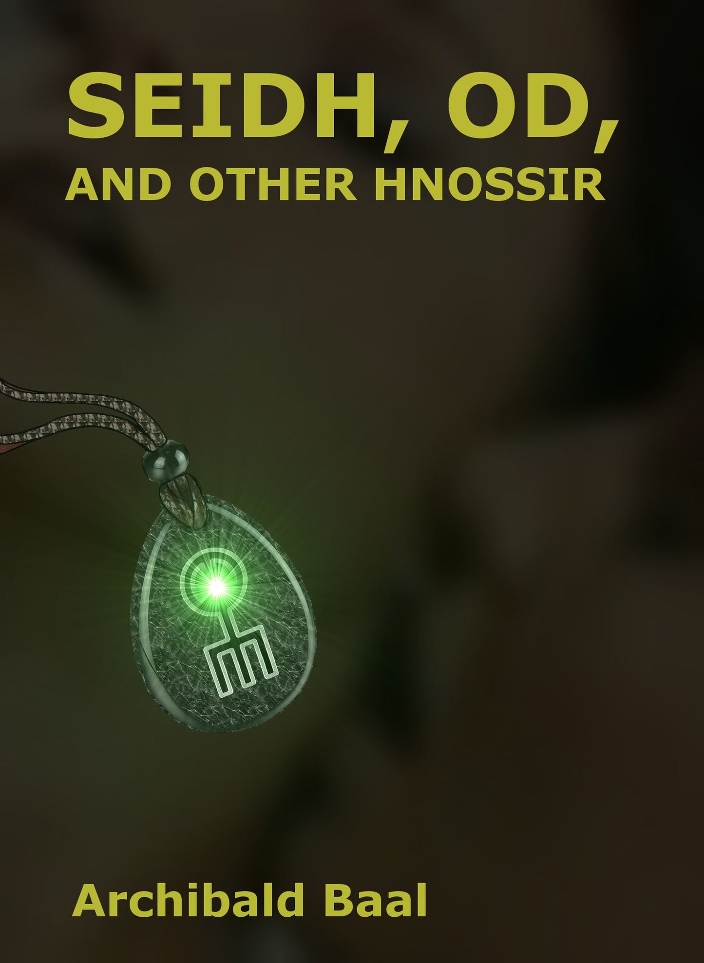 Seidh, Od, and Other Hnossir