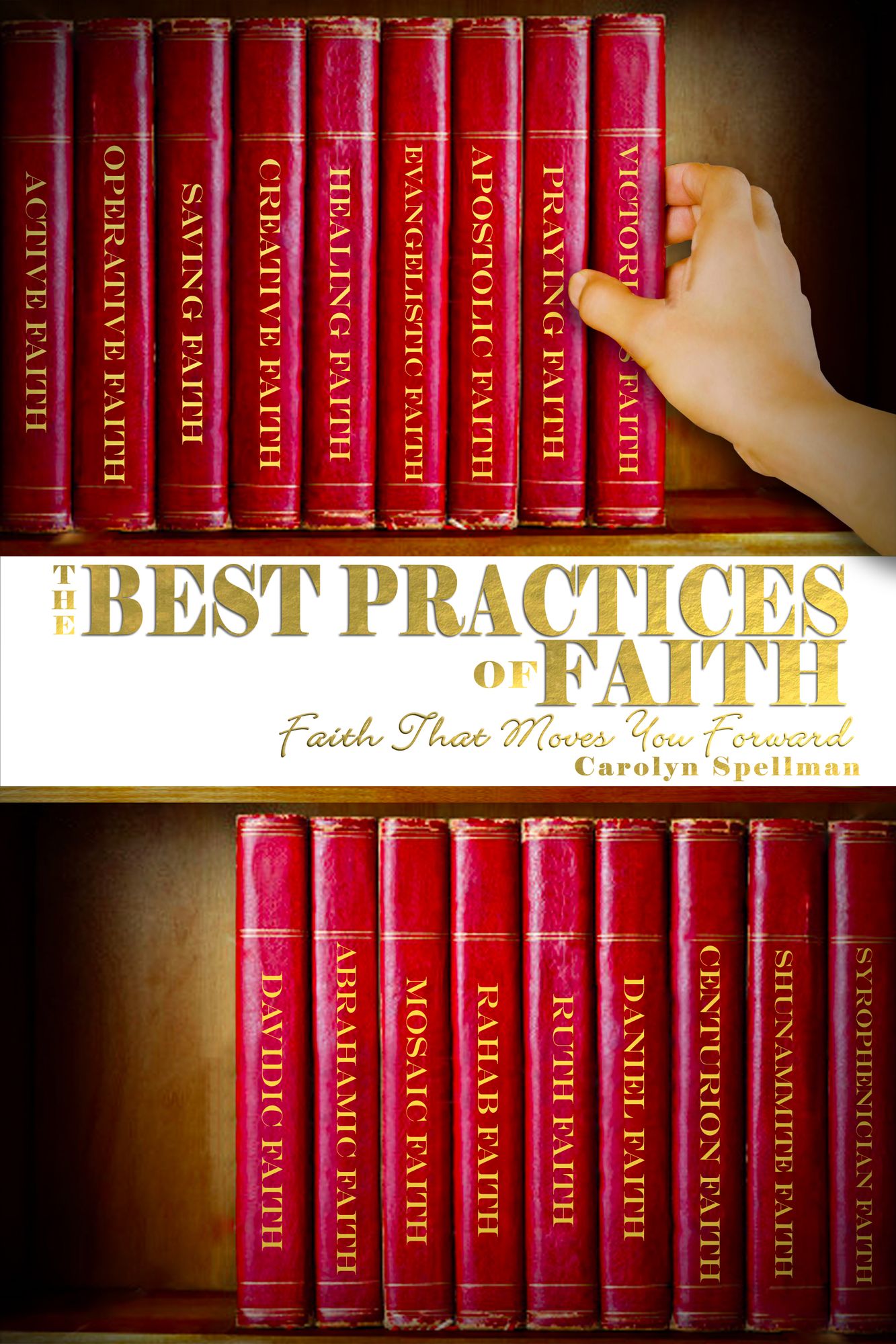 The Best Practices of Faith: Faith That Moves You Forward