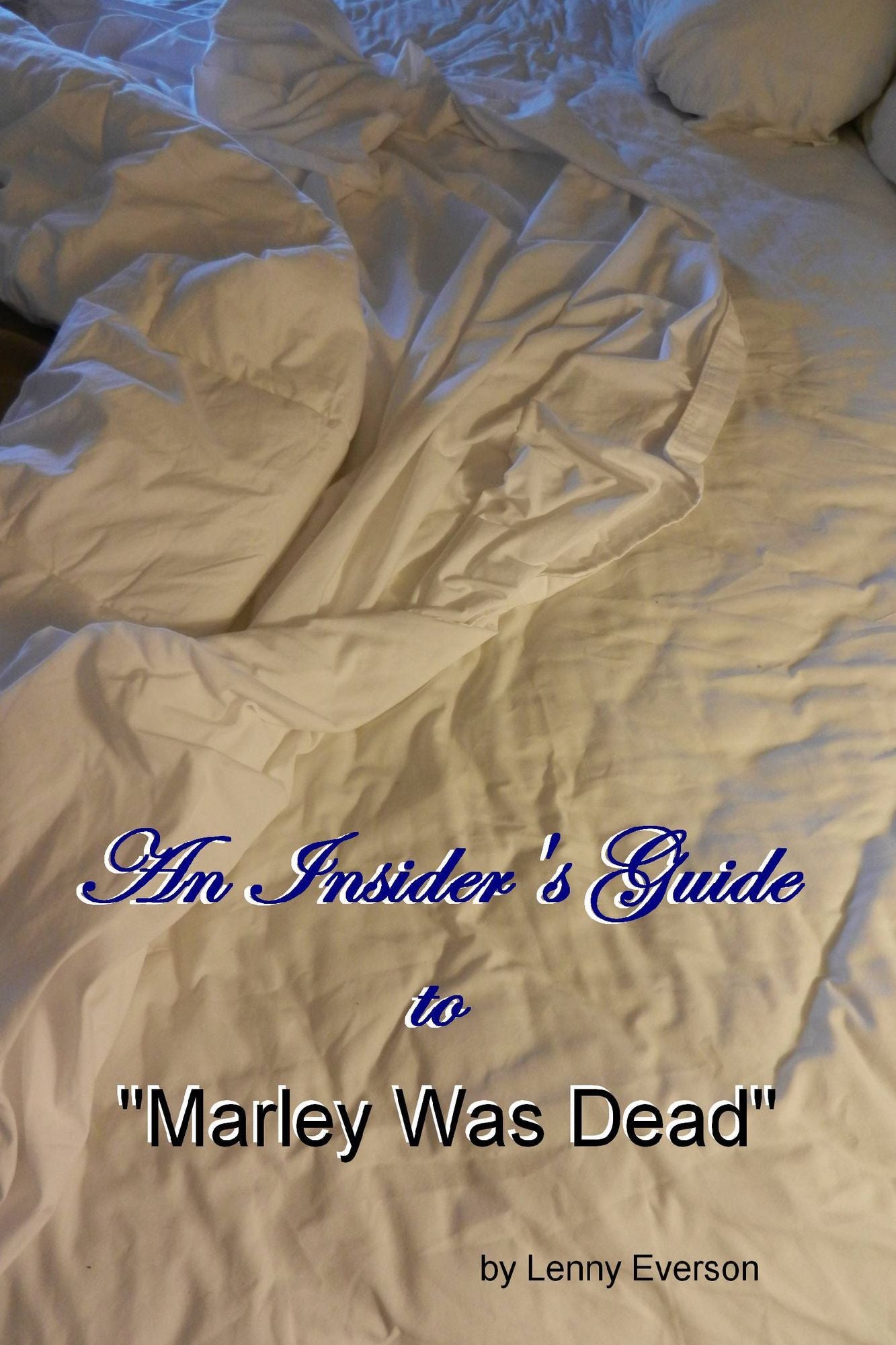 An Insider's Guide to "Marley Was Dead"