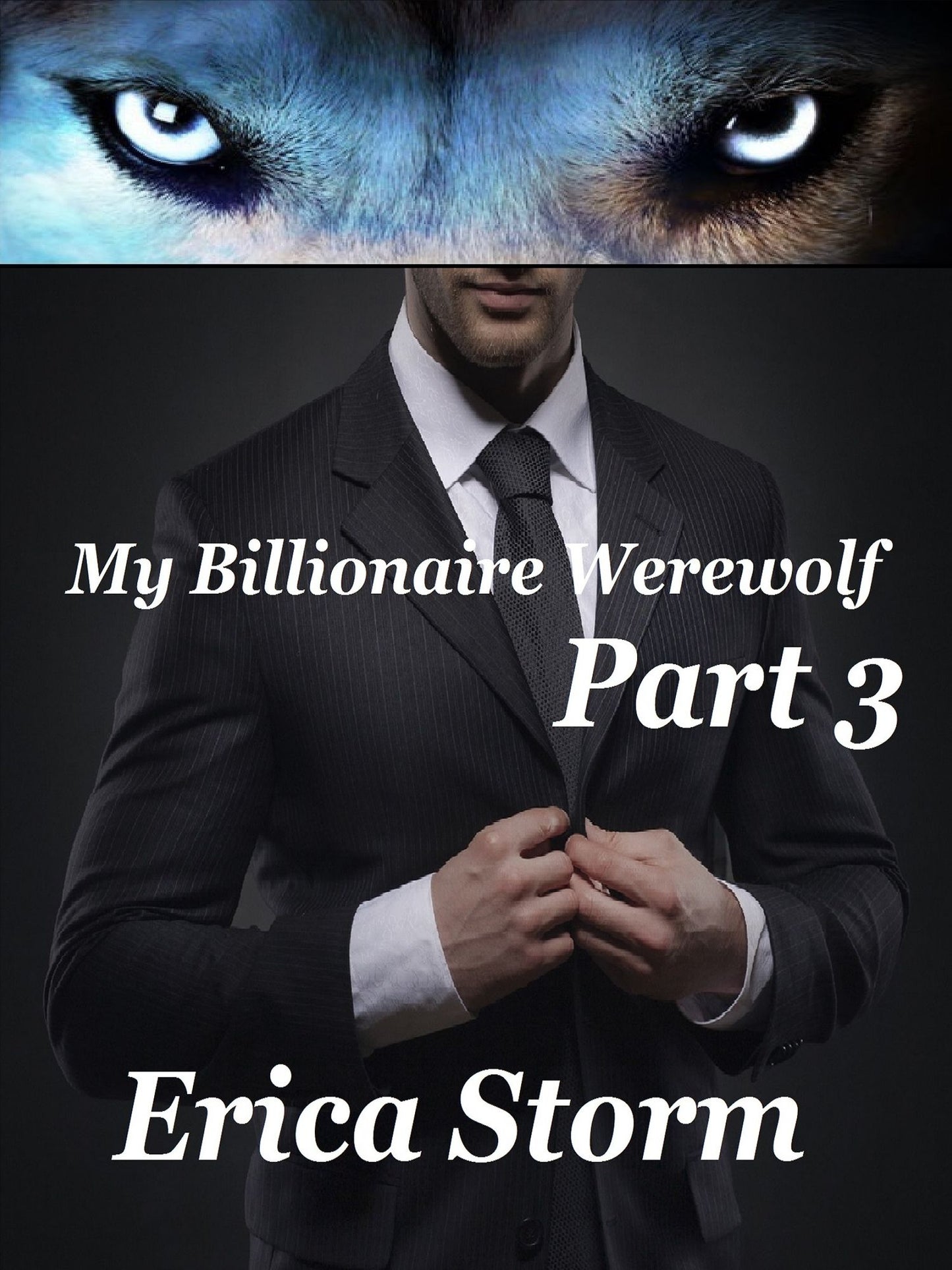 My Billionaire Werewolf (Part 3)