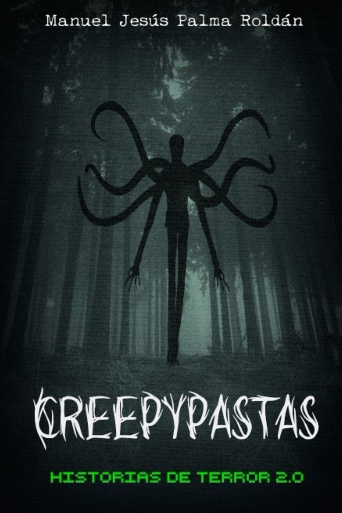 Creepypastas: historias de terror 2.0