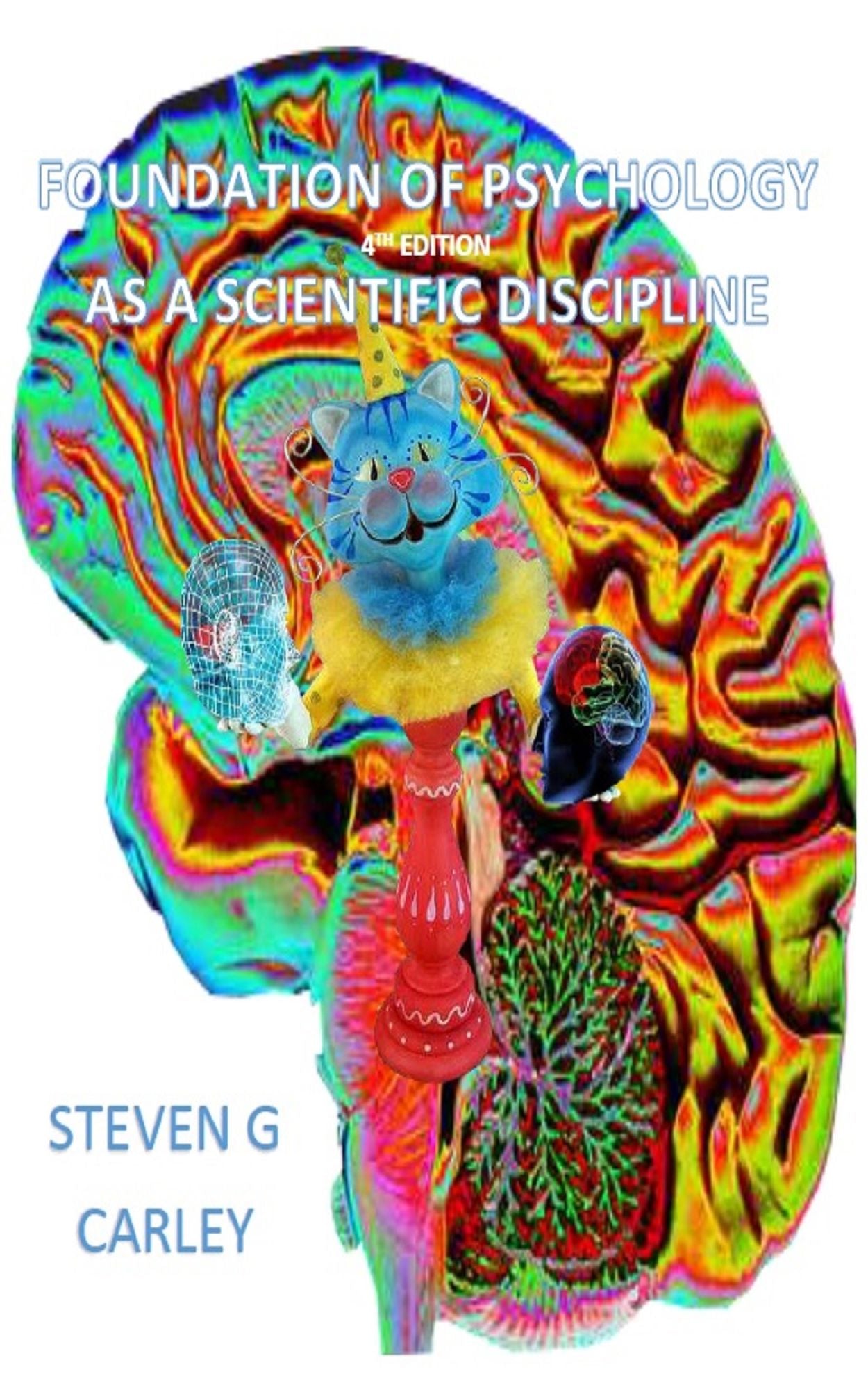Foundation of Psychology as a Scientific Discipline (Fourth Edition)