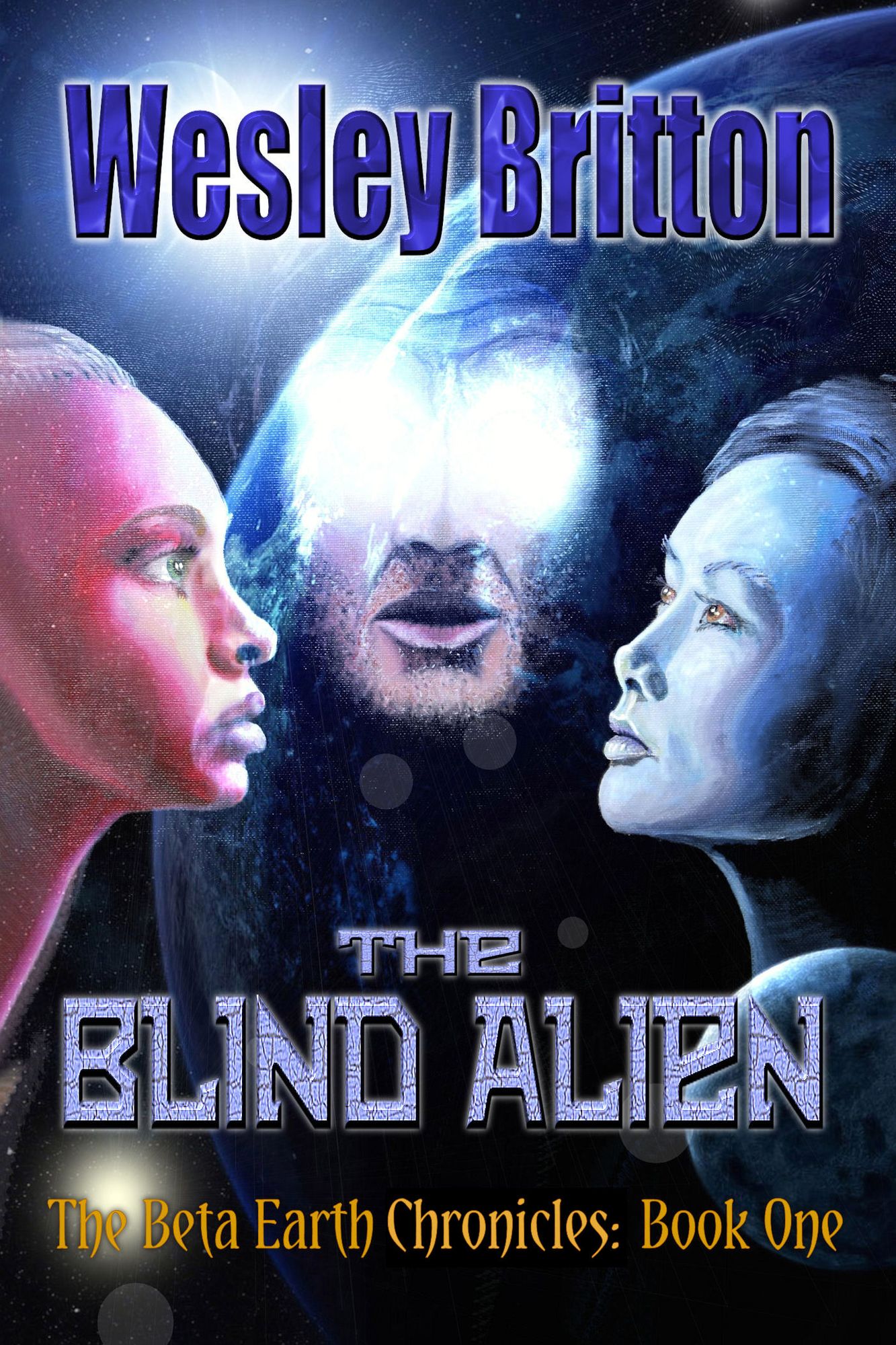 The Blind Alien. The Beta Earth Chronicles, Book One