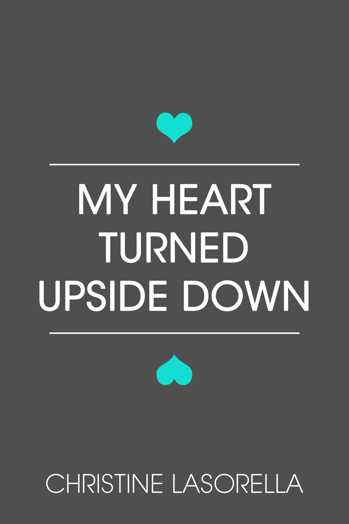 My Heart Turned Upside Down