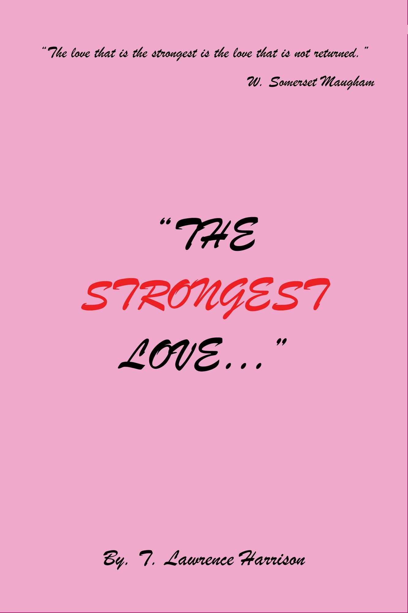 "The Strongest Love..."