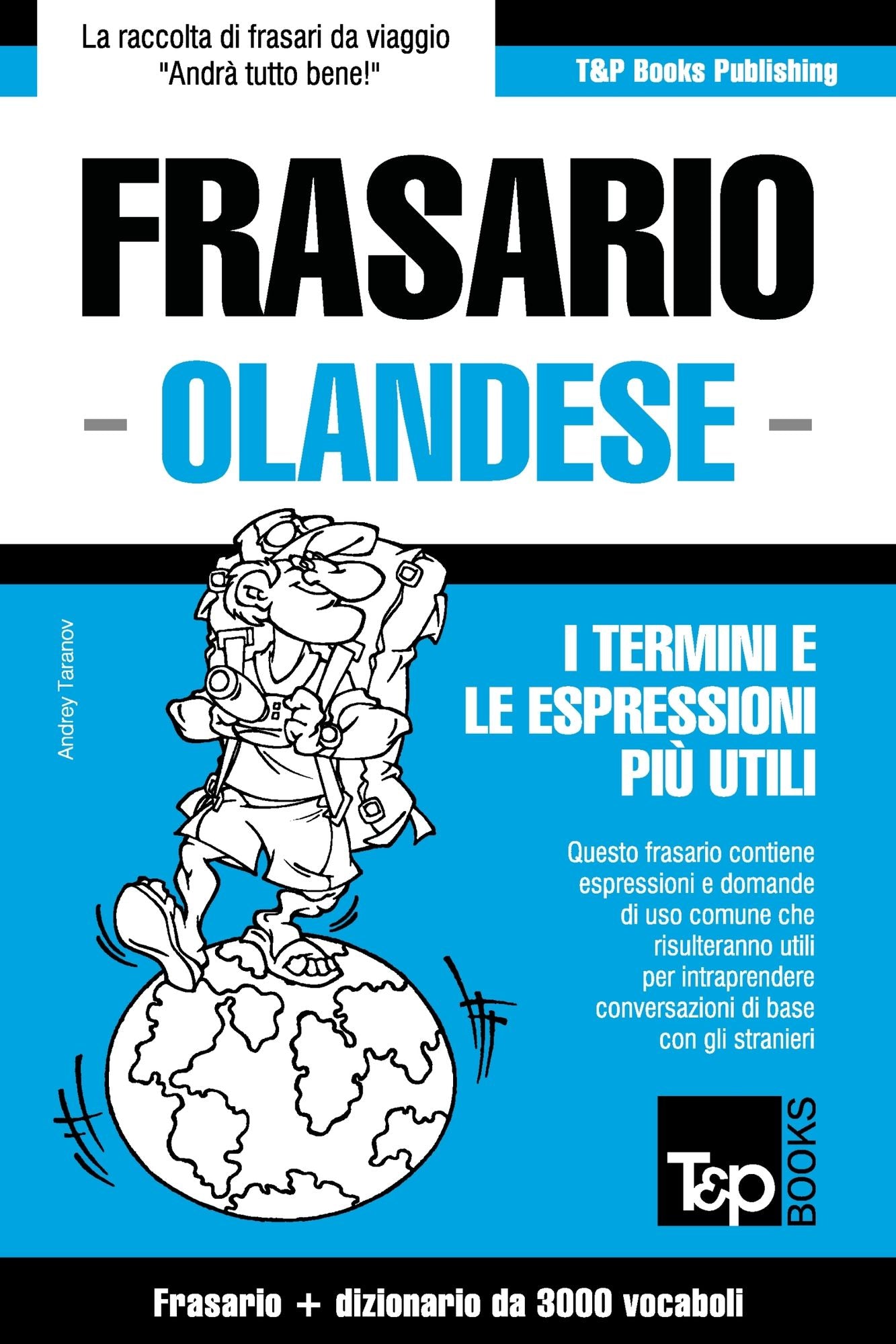 Frasario Italiano-Olandese e vocabolario tematico da 3000 vocaboli