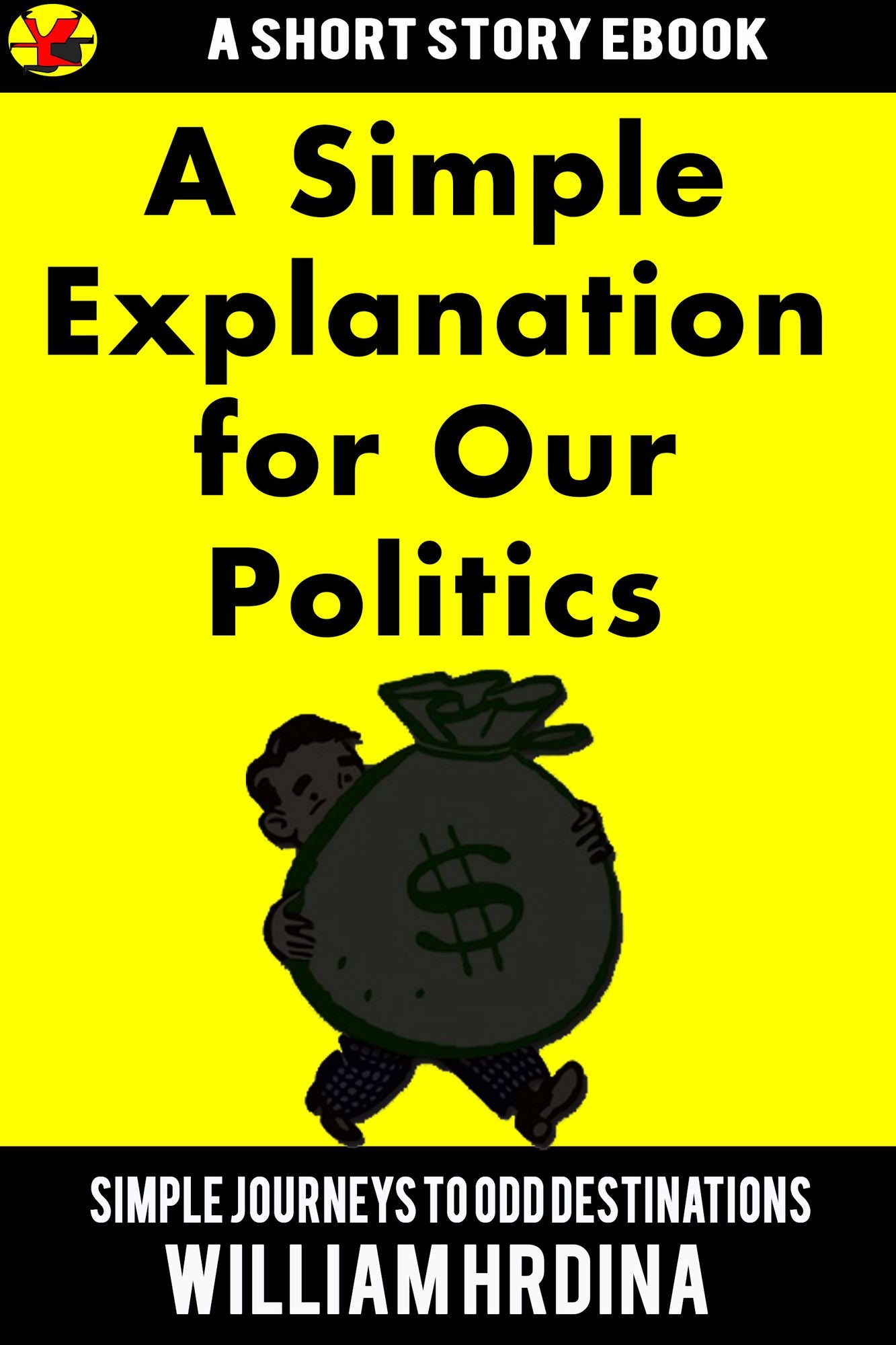 A Simple Explanation for Our Politics