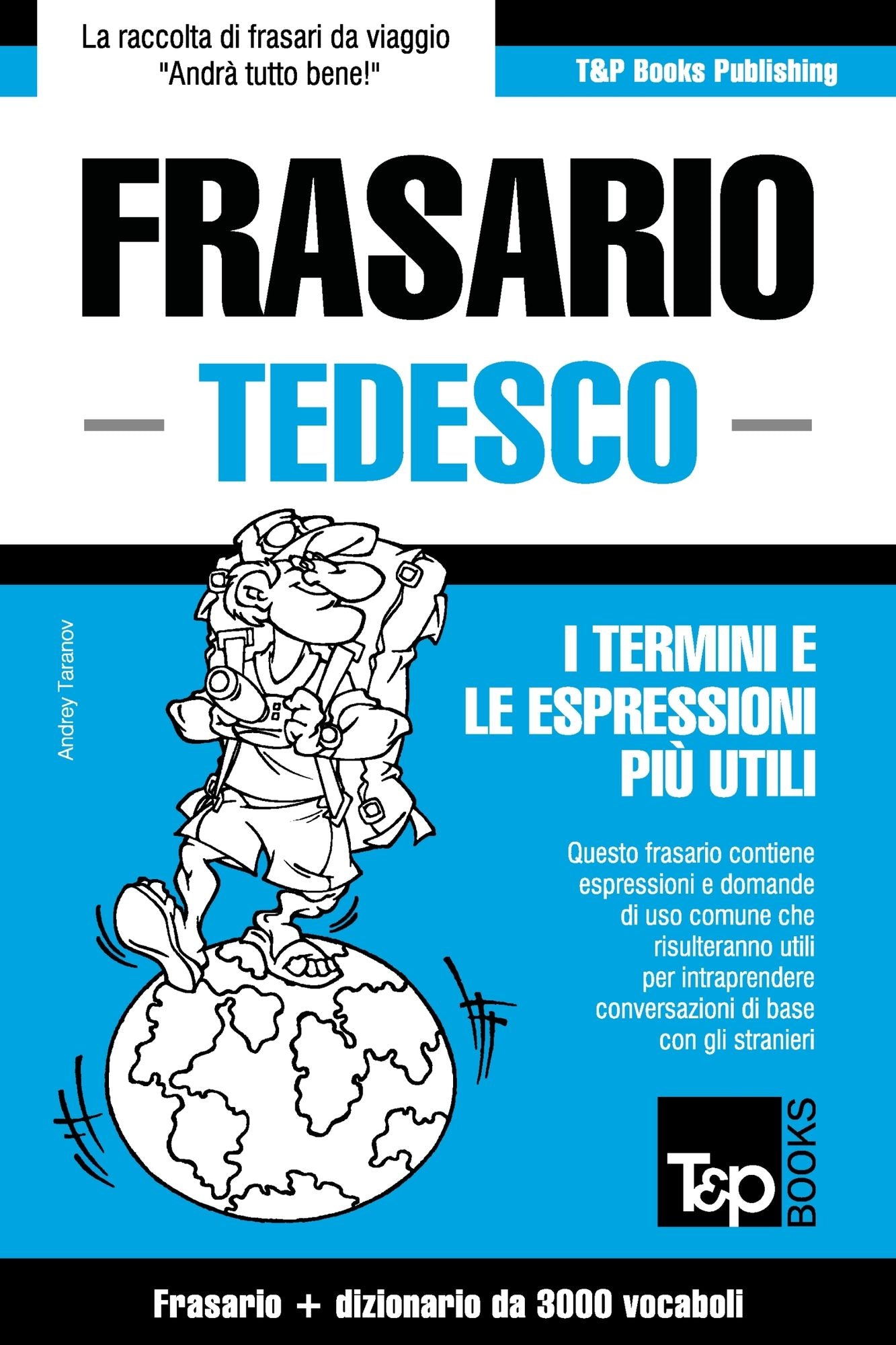 Frasario Italiano-Tedesco e vocabolario tematico da 3000 vocaboli