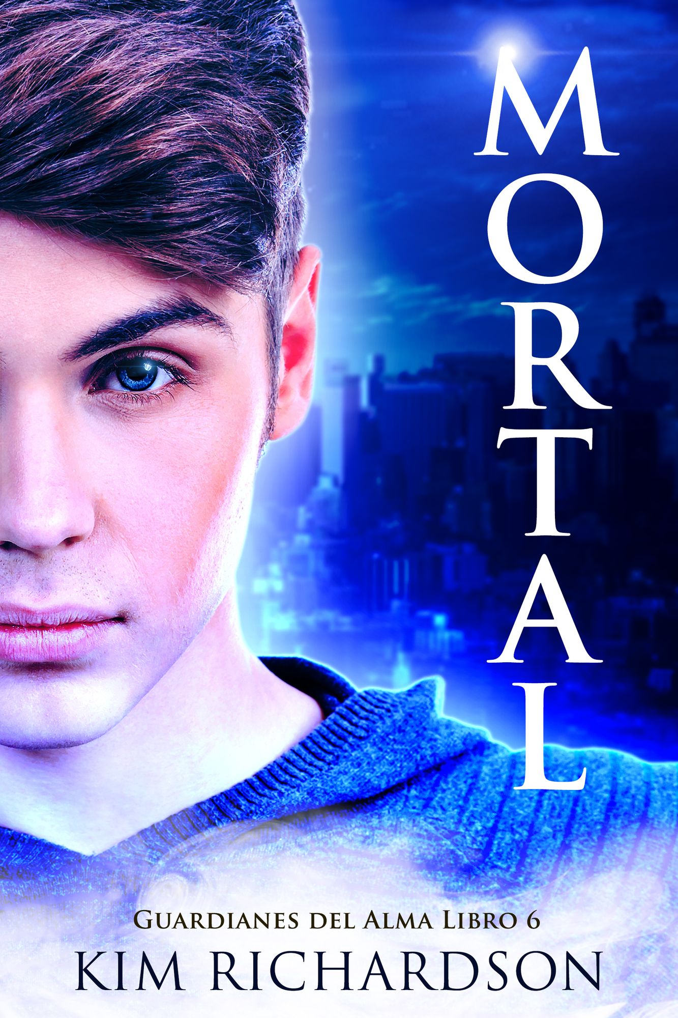 Mortal (Guardianes Del Alma Libro 6)