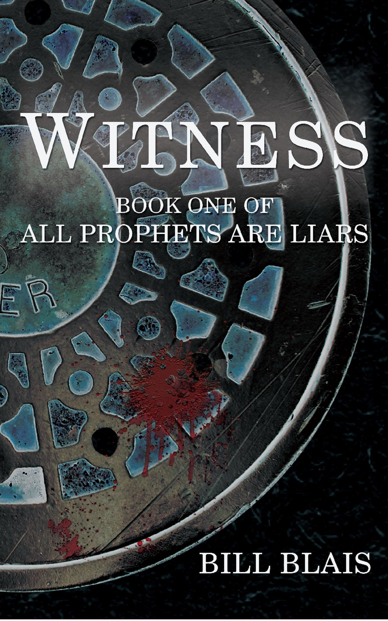Witness (All Prophets are Liars - Book 1)