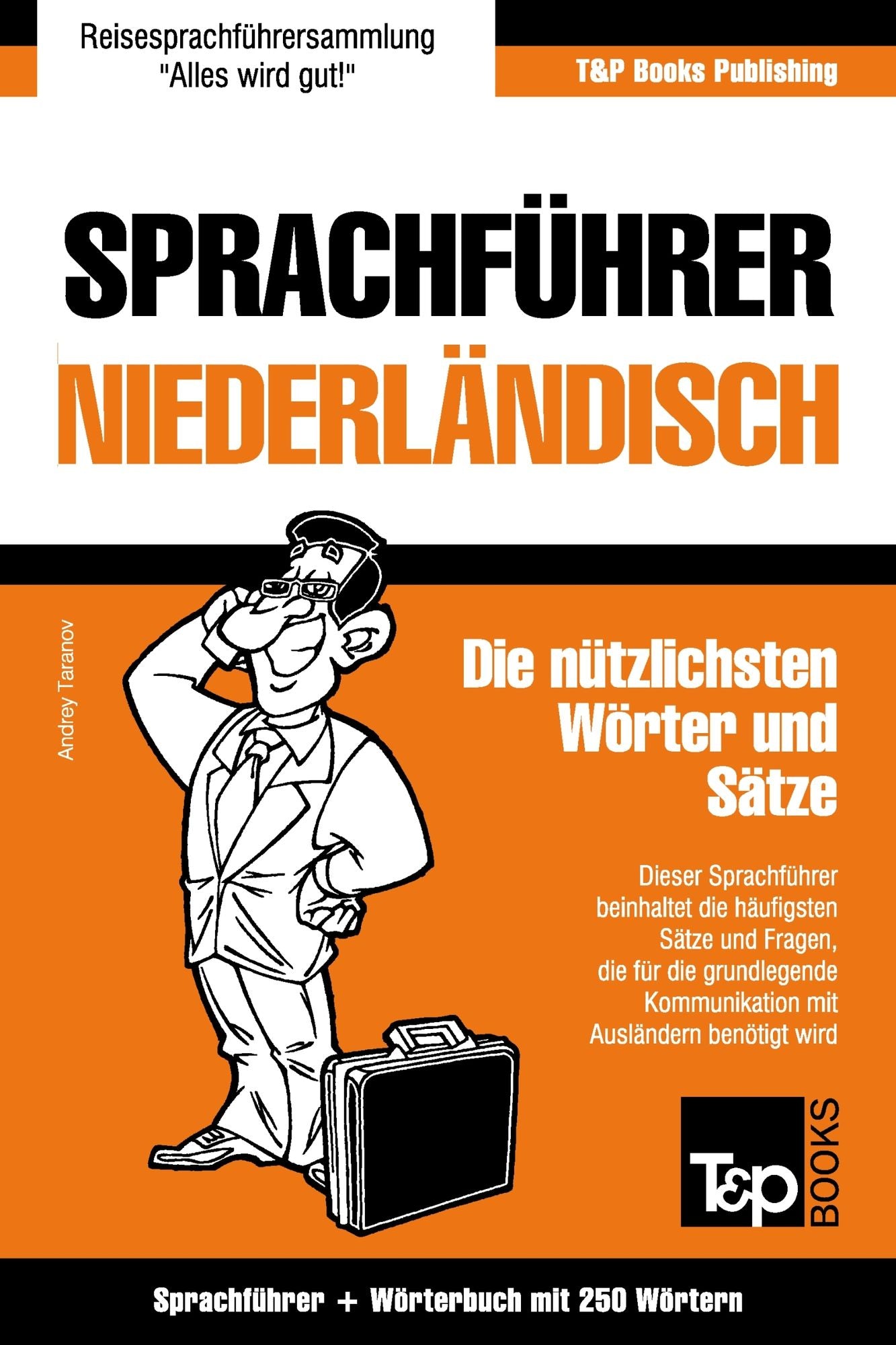 Sprachführer Deutsch-Niederländisch und Mini-Wörterbuch mit 250 Wörtern