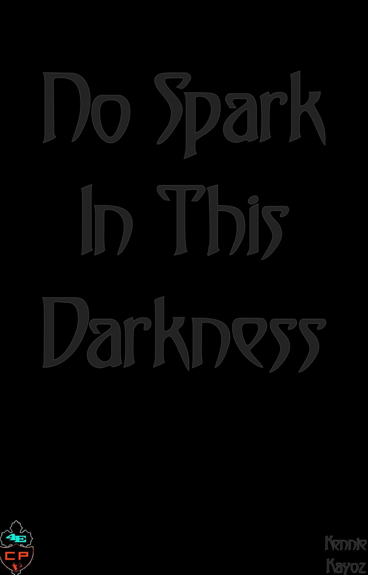 No Spark In This Darkness