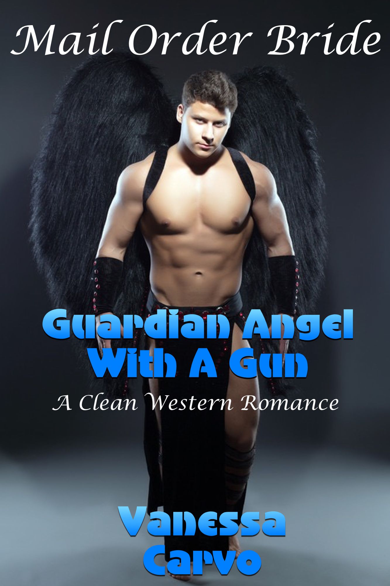 Mail Order Bride: Guardian Angel With A Gun (A Clean Western Romance)