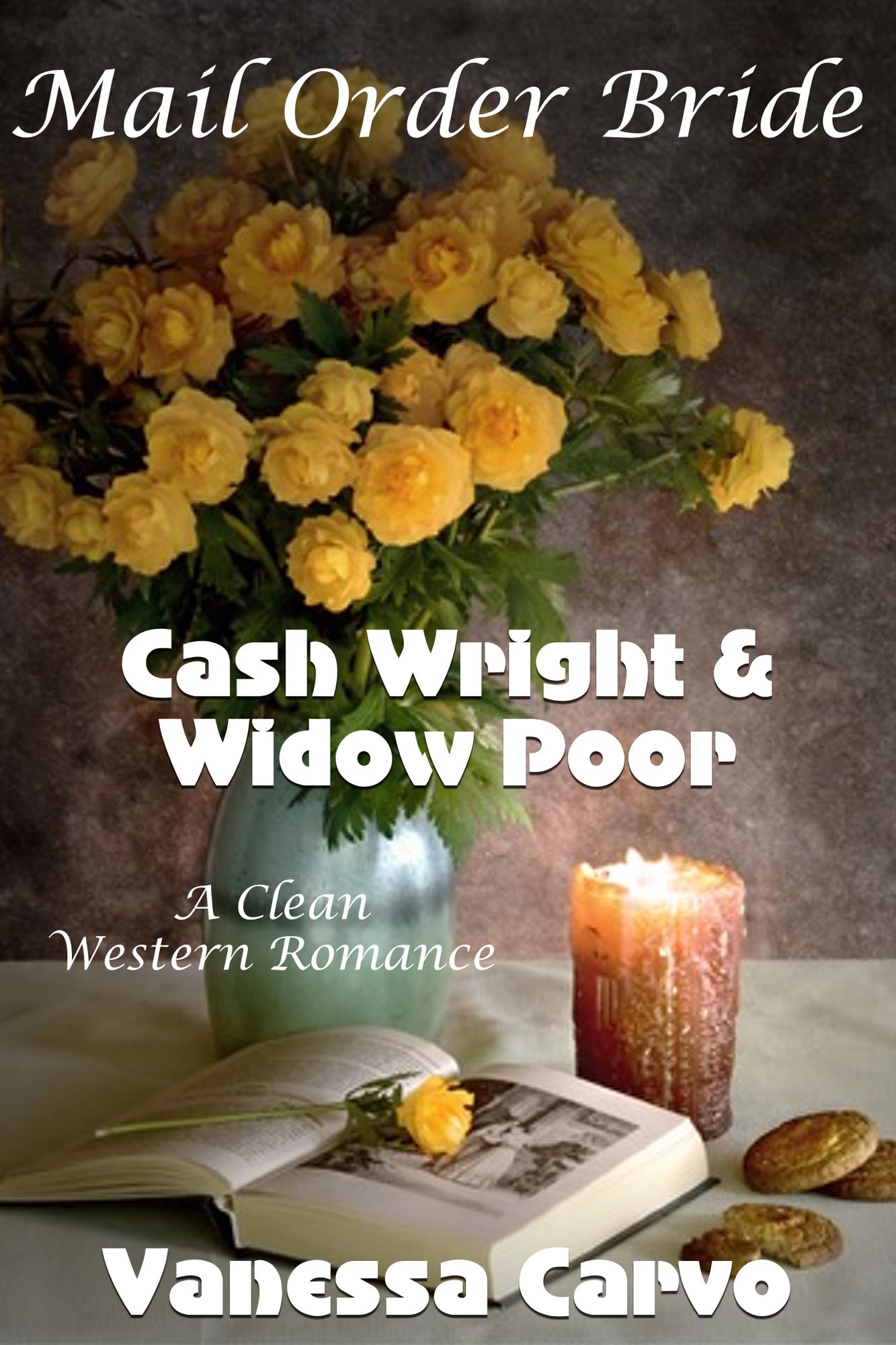 Mail Order Bride: Cash Wright & Widow Poor (A Clean Western Romance)