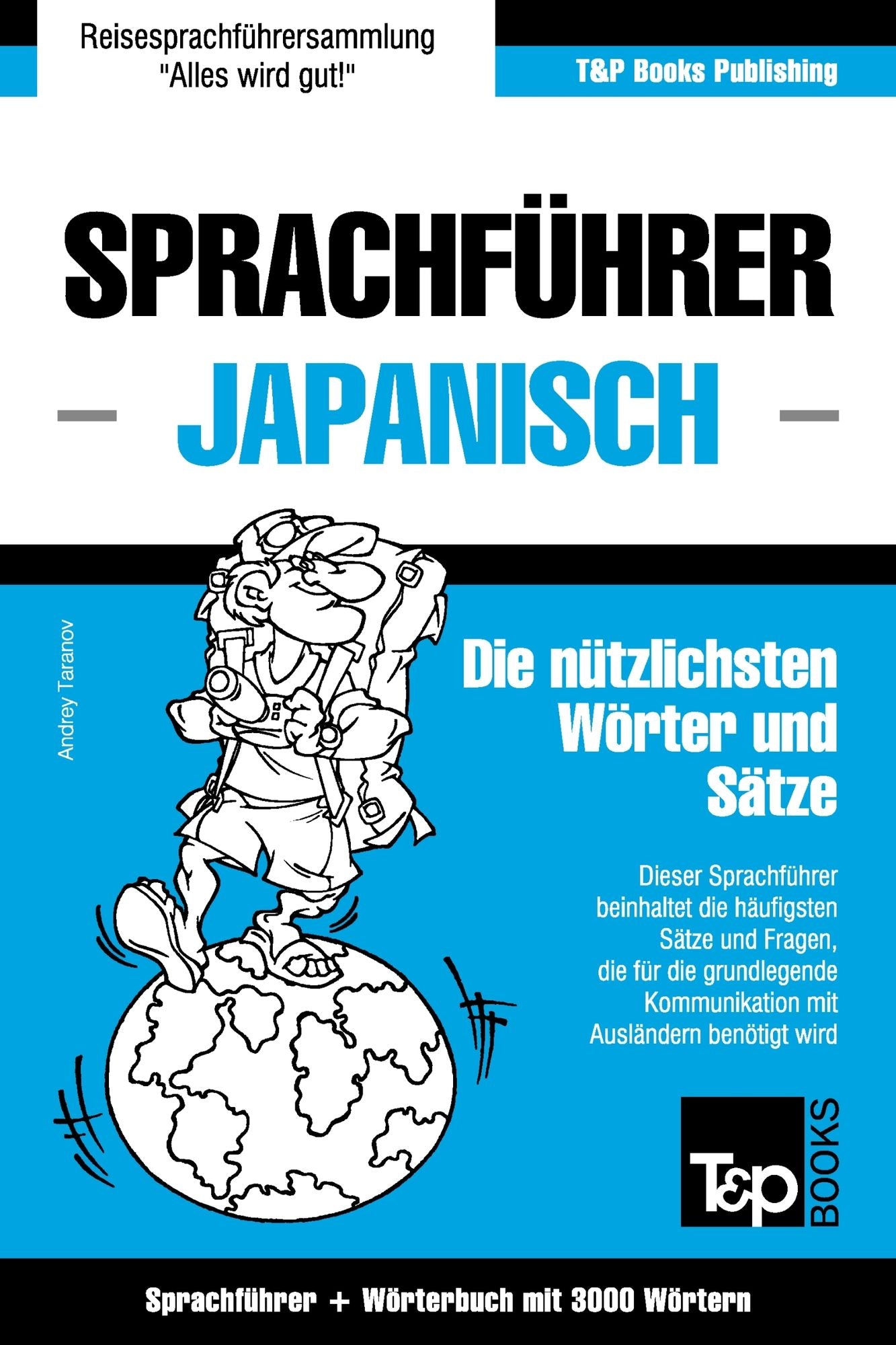 Sprachführer Deutsch-Japanisch und Thematischer Wortschatz mit 3000 Wörtern