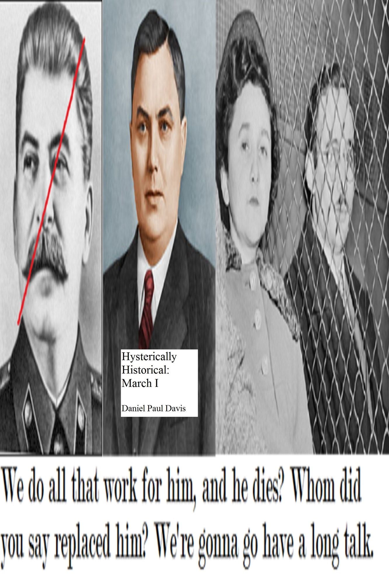 Hysterically Historical: March I