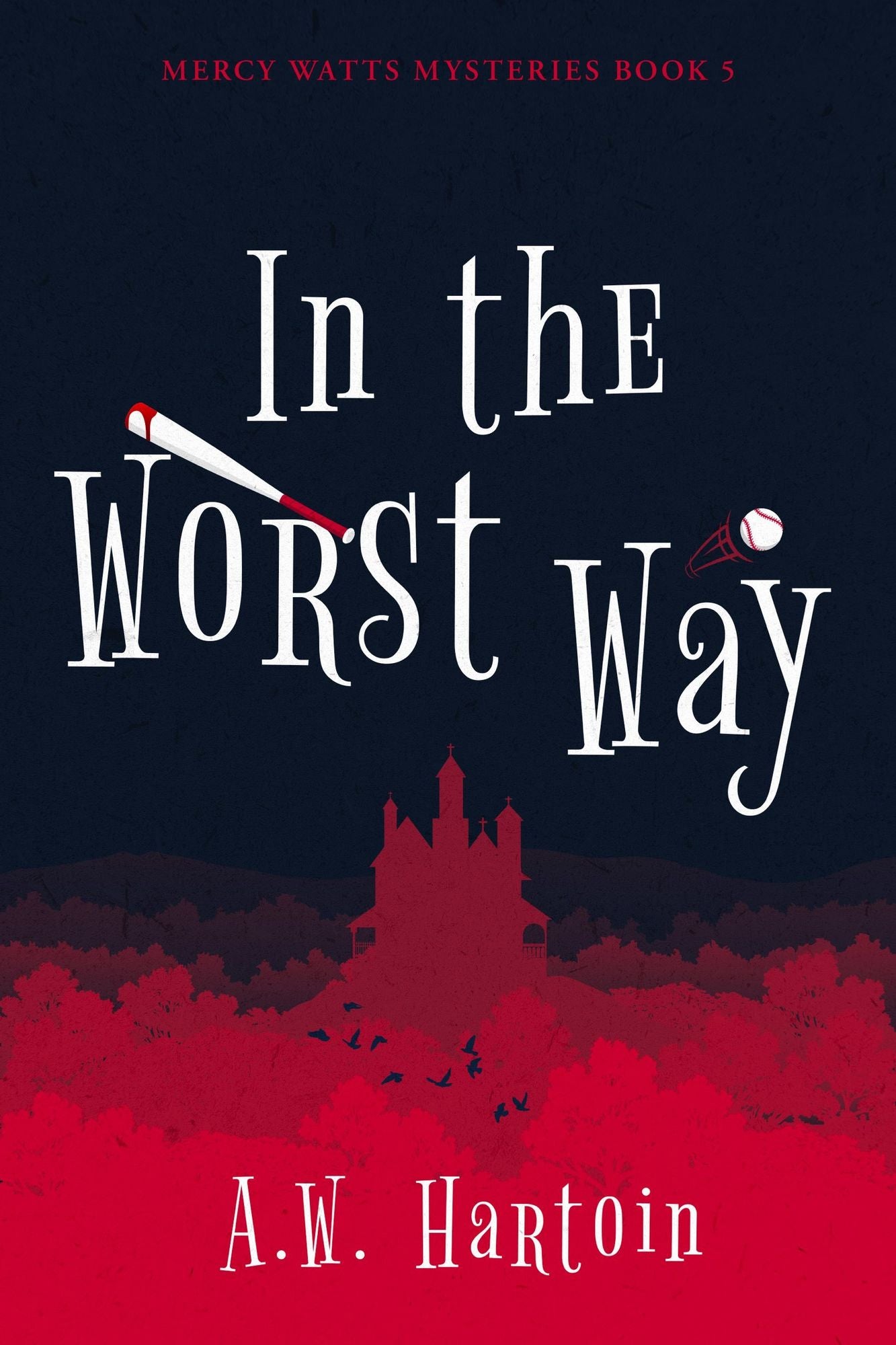 In the Worst Way (Mercy Watts Mysteries Book 5)