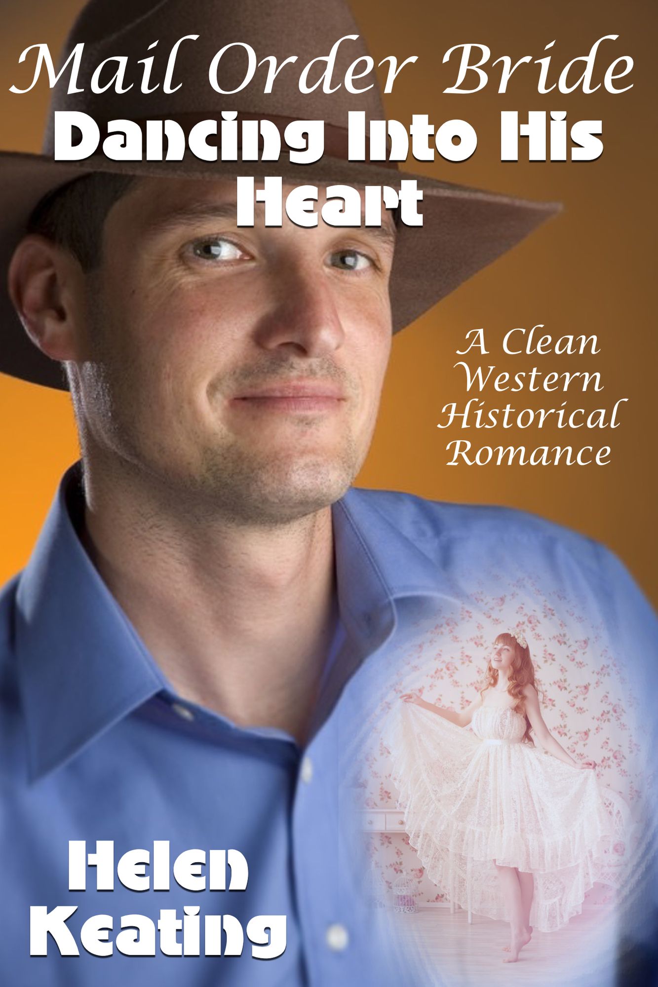 Mail Order Bride: Dancing Into His Heart (A Clean Western Historical Romance)