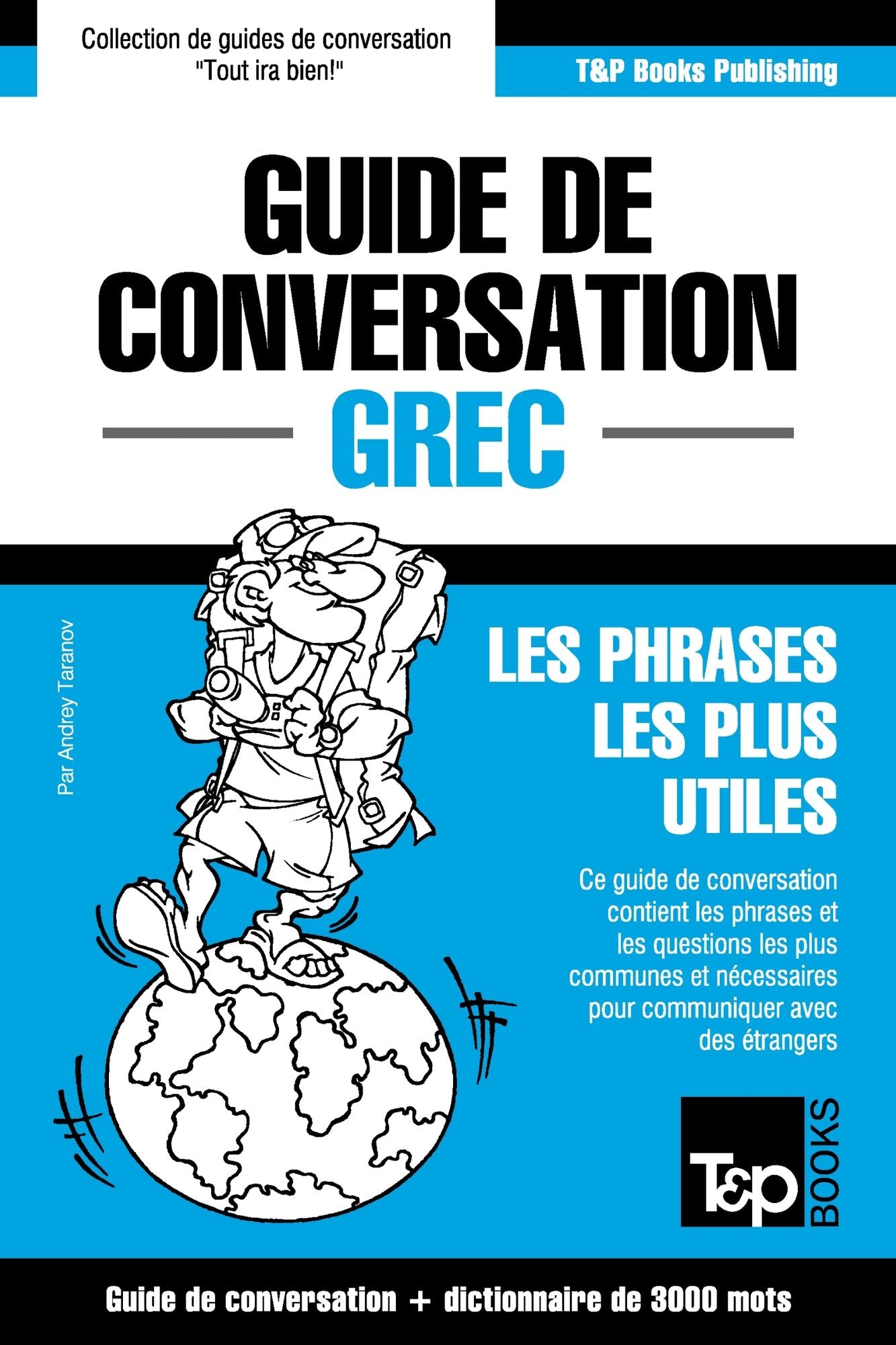 Guide de conversation Français-Grec et vocabulaire thématique de 3000 mots