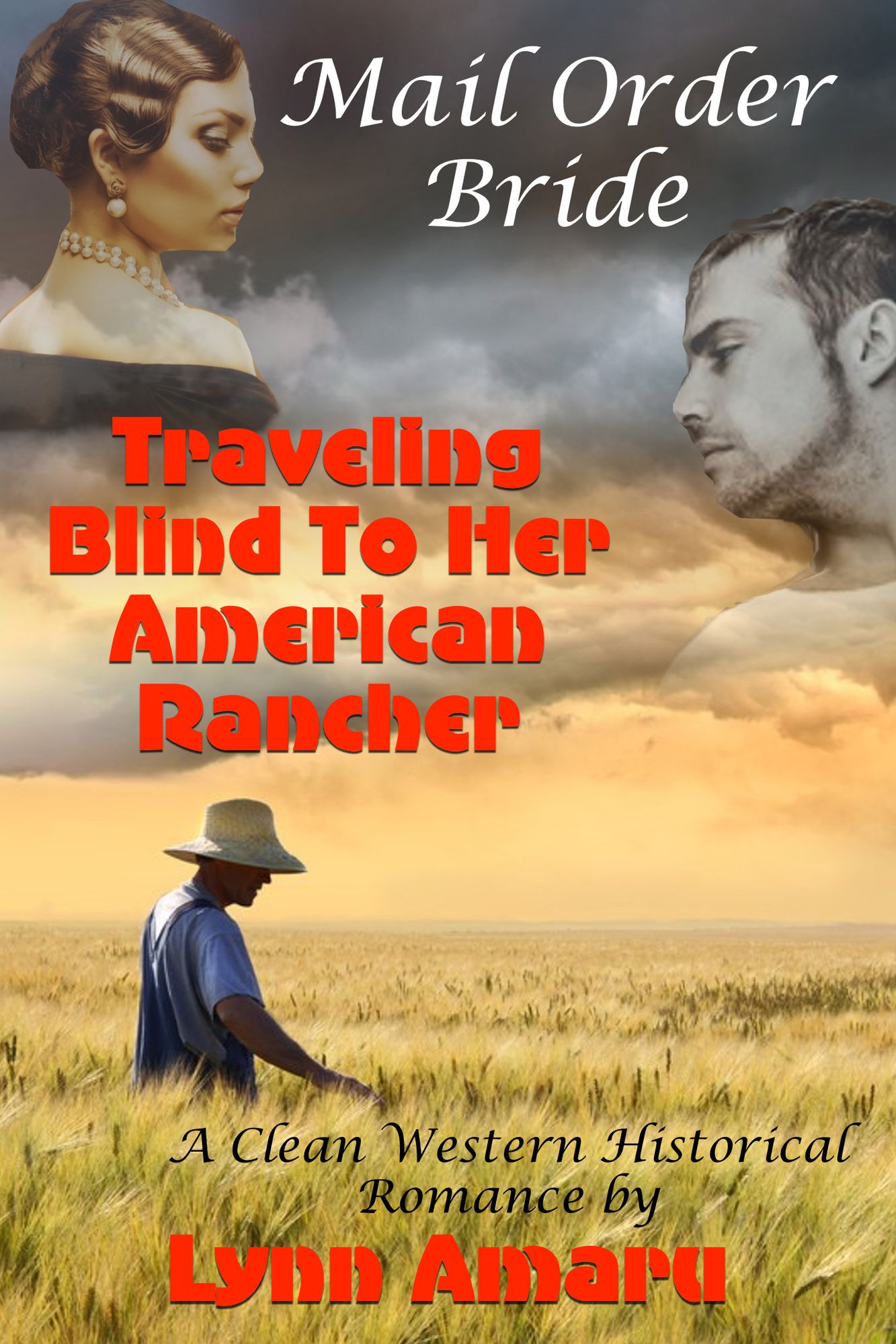 Mail Order Bride: Traveling Blind To Her American Rancher (A Clean Western Historical Romance)