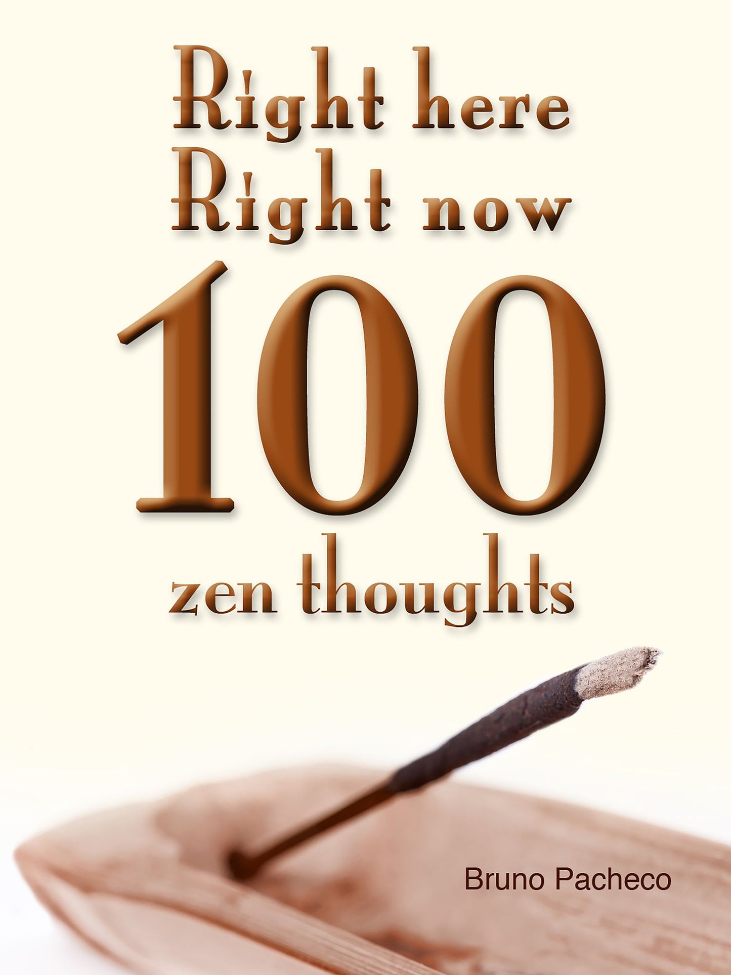 Right Here Right Now 100 zen thoughts