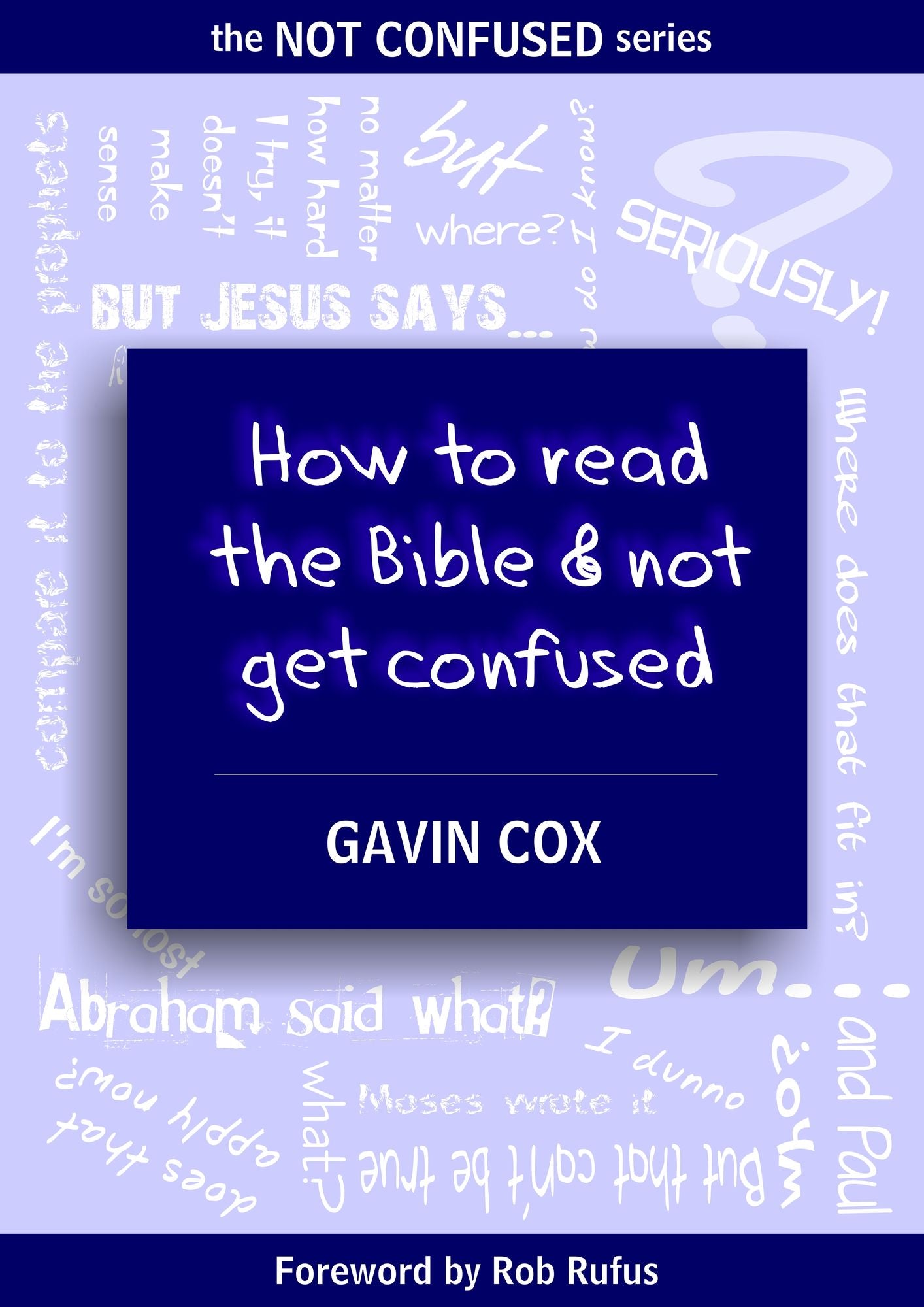 How To Read The Bible & Not Get Confused
