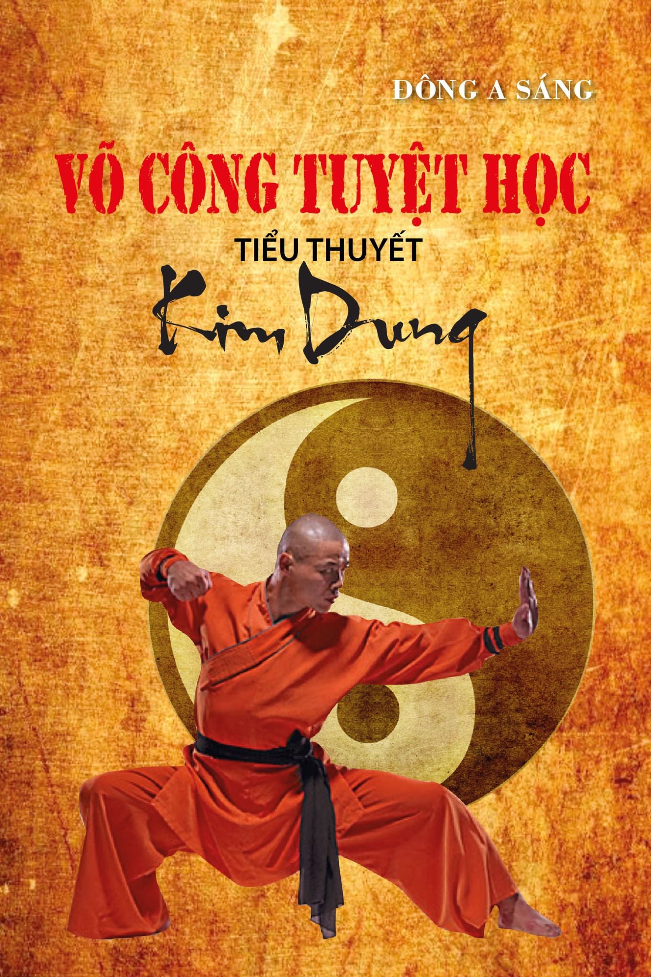 Vo cong tuyet hoc: Tieu thuyet Kim Dung.