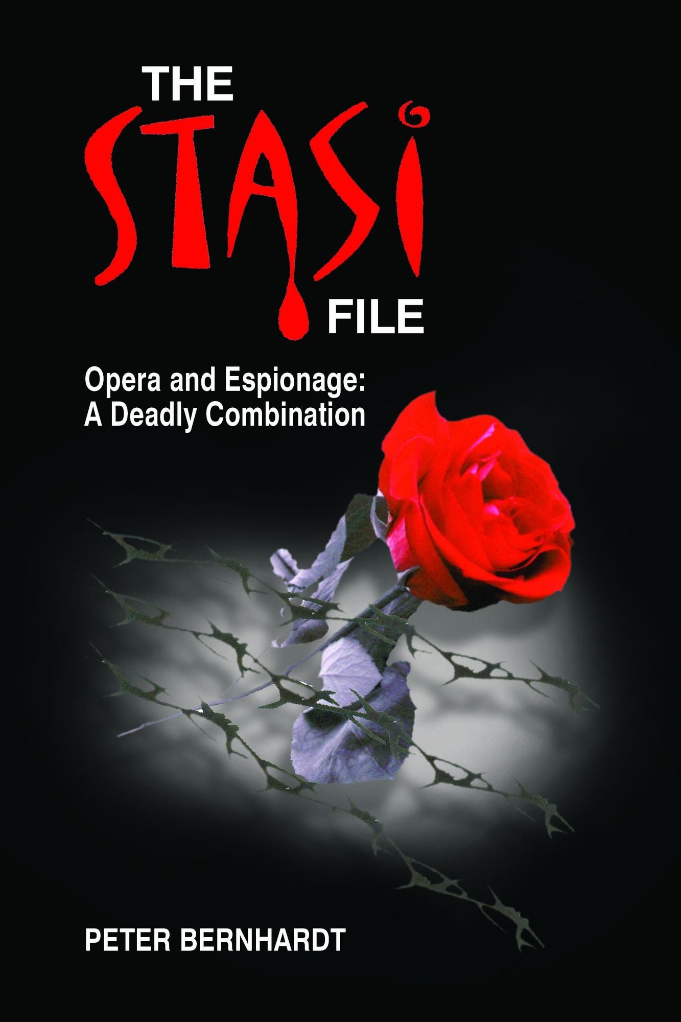 The Stasi File: Opera and Espionage: A Deadly Combination