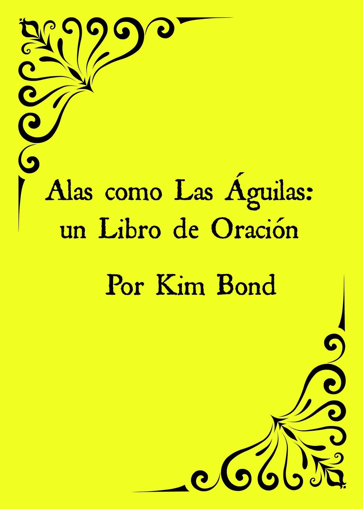 Alas como Las Águilas: un Libro de Oración