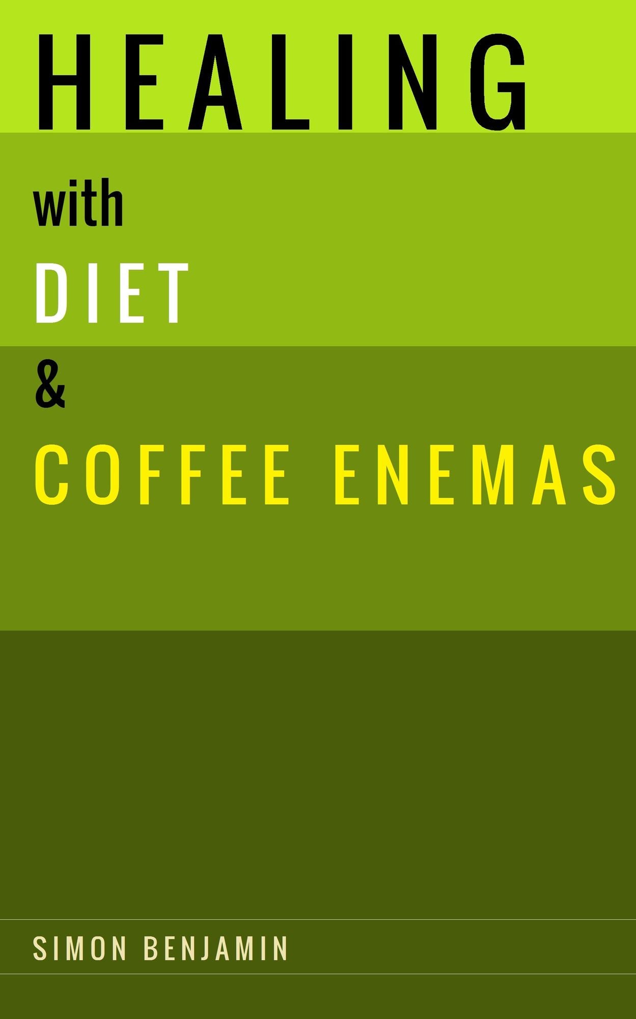 Healing with Diet & Coffee Enemas