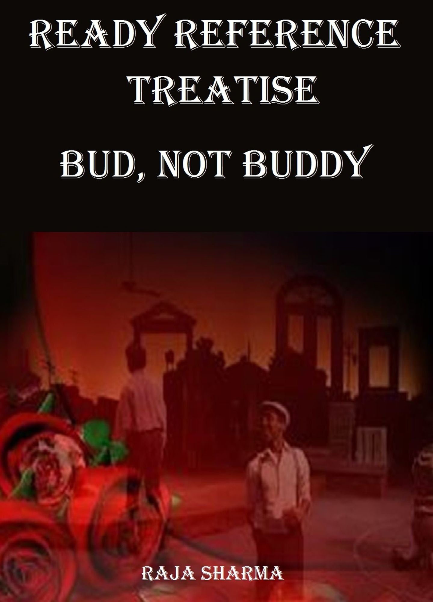 Ready Reference Treatise: Bud, Not Buddy